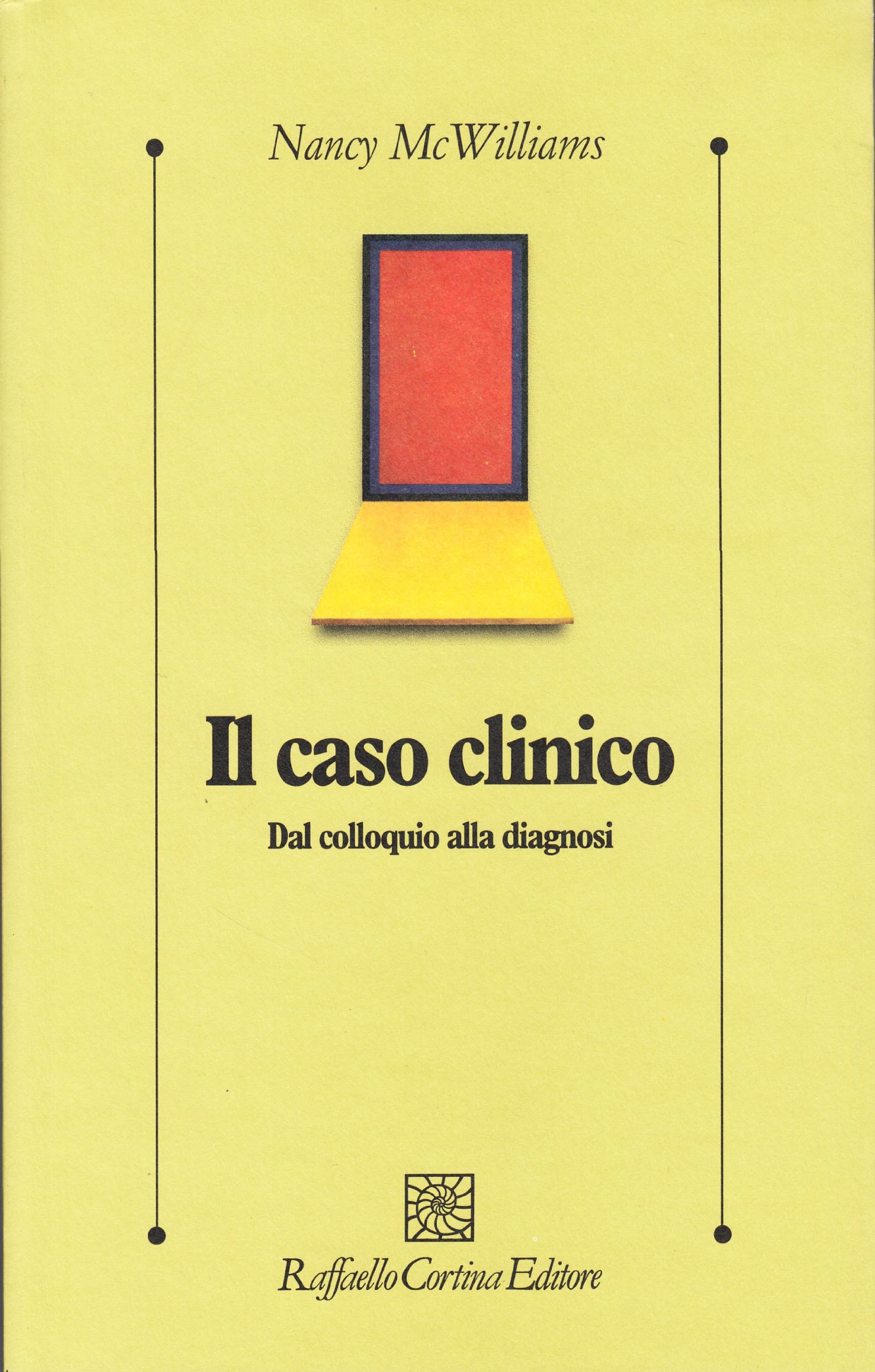 Il caso clinico. Dal colloquio alla diagnosi