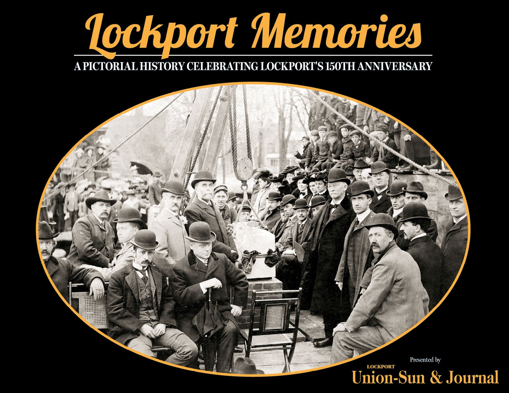 Lockport Memories A Pictorial History Celebrating Lockport's 150th