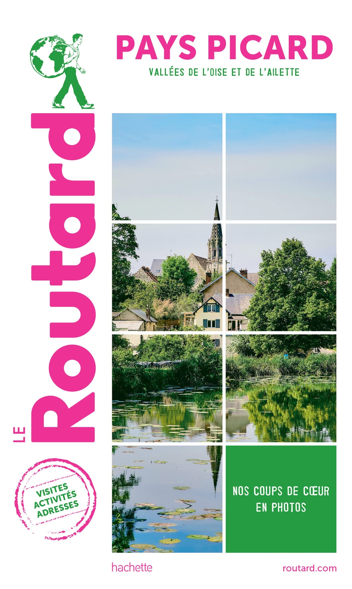 Guide du Routard Pays Picard: Vallées de l'Oise et de l'Ailette