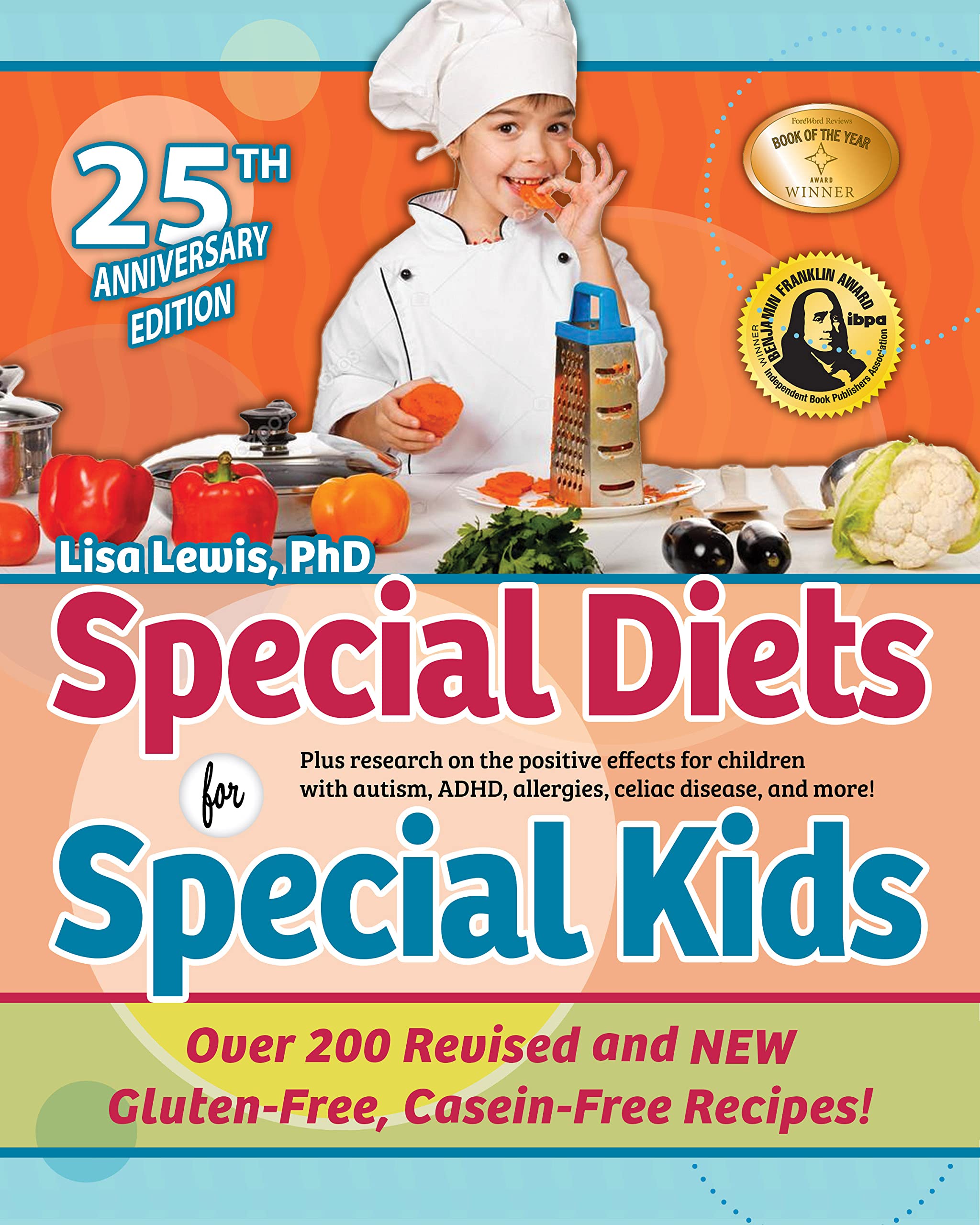 Special Diets for Special Kids: Updated Gluten-Free, Casein-Free Recipes You’ll Love