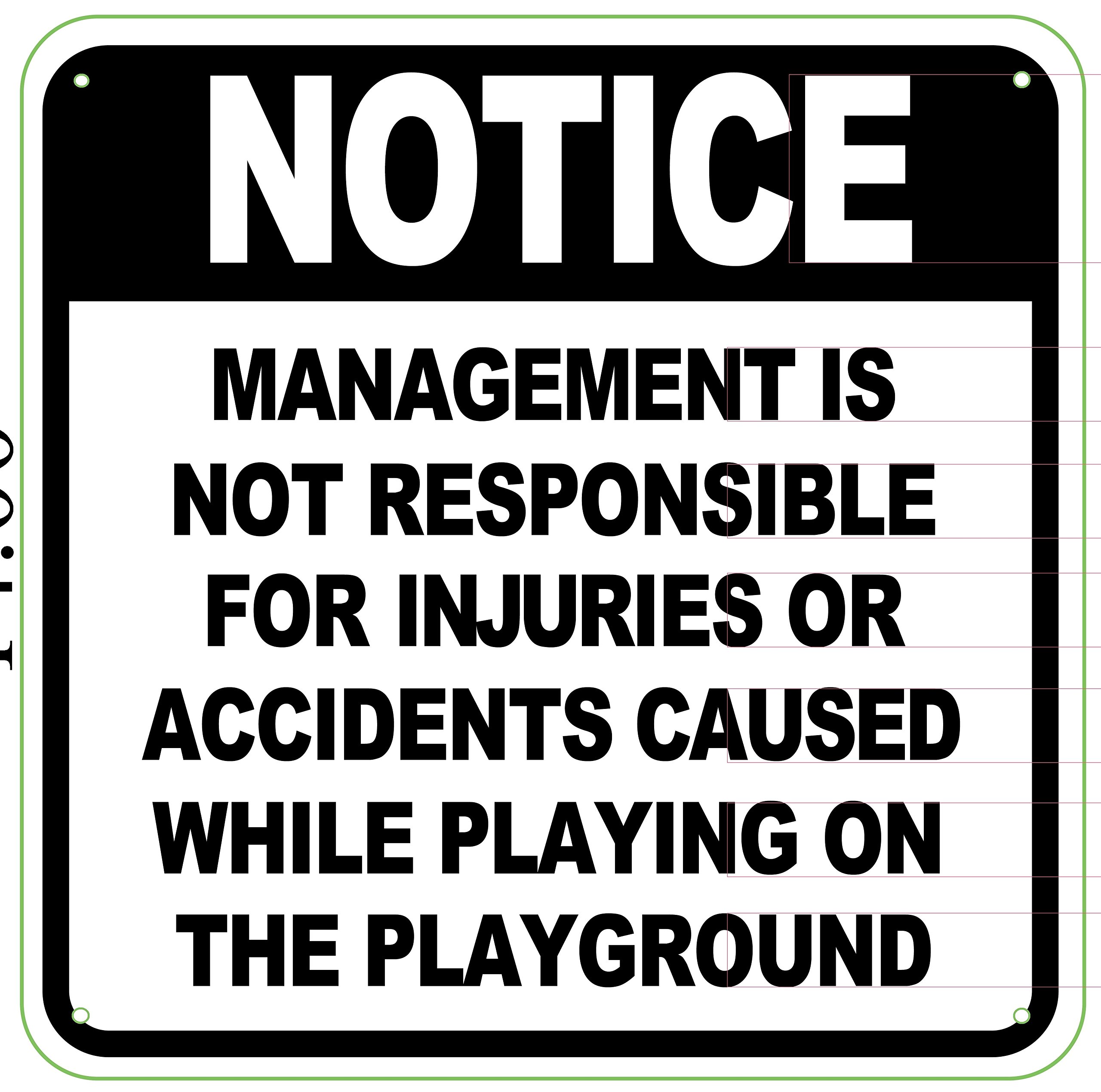 Management Is Not Responsible For Injuries Or Accidents Caused While On The Playground Sign (Aluminium 14 X 14)
