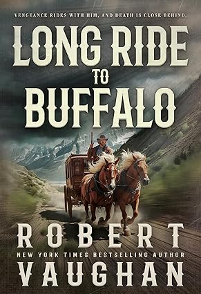 Long Ride to Buffalo / Robert Vaughan