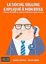 Download Le social selling expliqué à mon boss - Comment développer les ventes en utilisant les médias sociaux? PDF