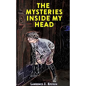 The Mysteries Inside My Head Audiobook by Lawrence J. Epstein episode artwork