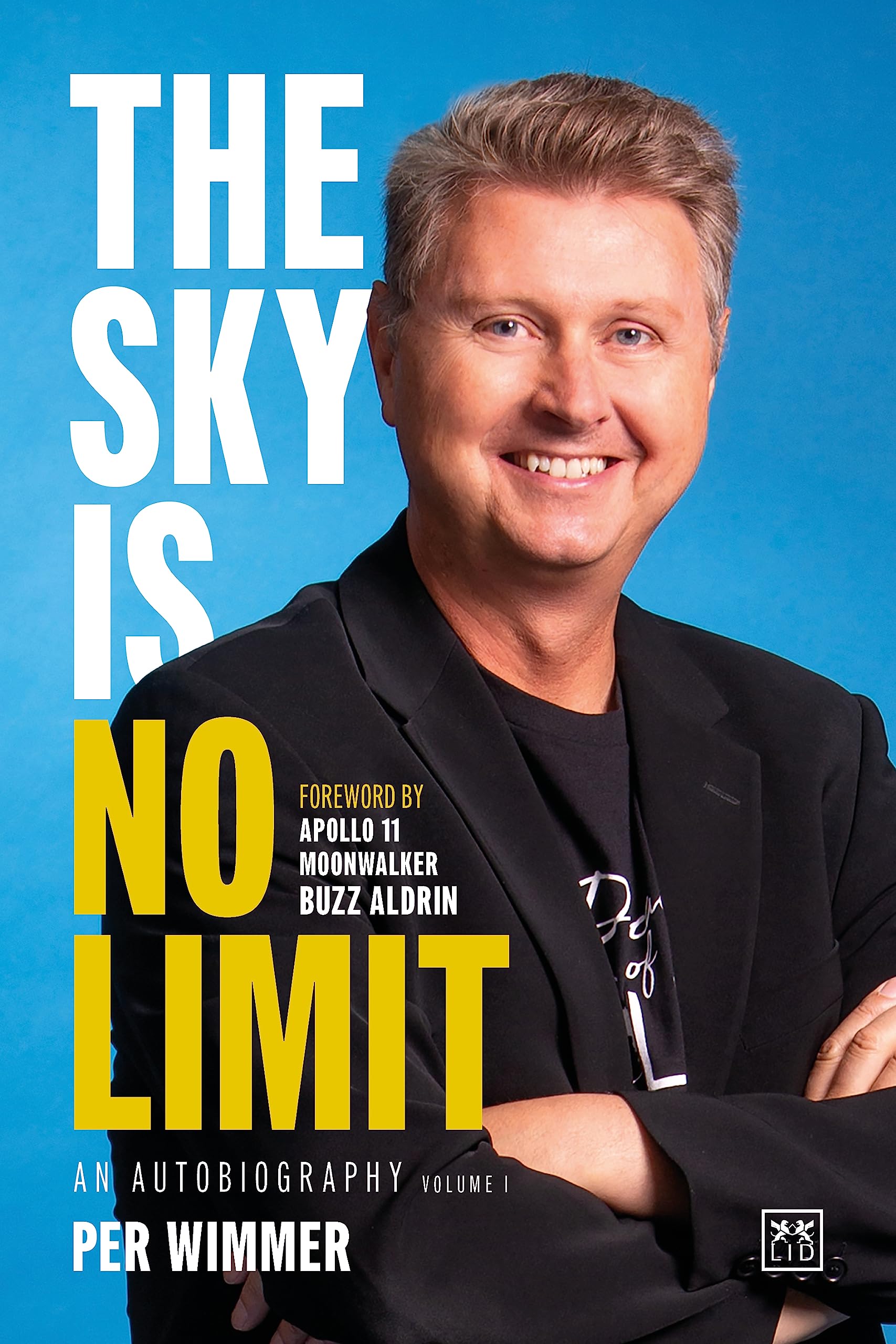 The Sky is No Limit: An autobiography (volume one): 1. Wimmer 9781911687283.#+.#