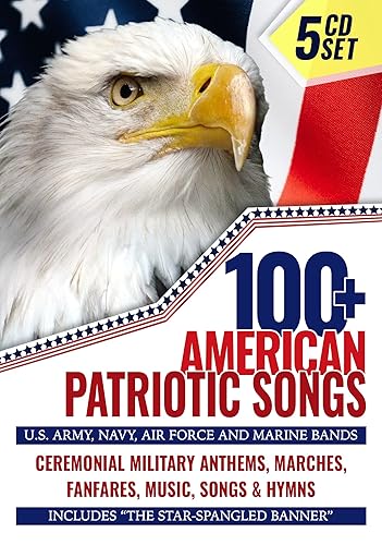100+ American Patriotic Songs - Ceremonial Military Anthems, Marches, Fanfares, Music, Songs & Hymns  U.S. Army, Navy, Air Force and Marine Bands