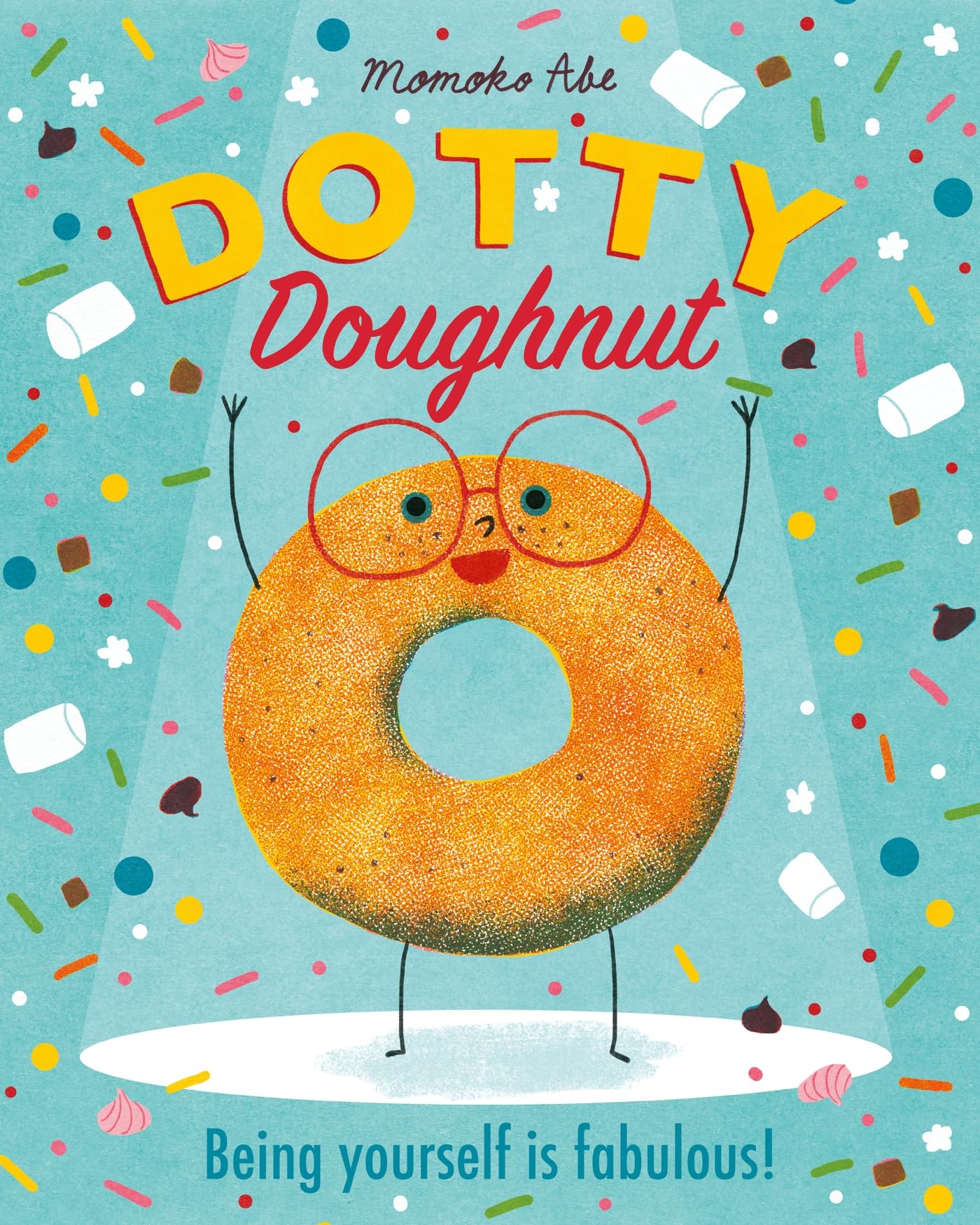 Dotty Doughnut: Being Yourself is Fabulous!