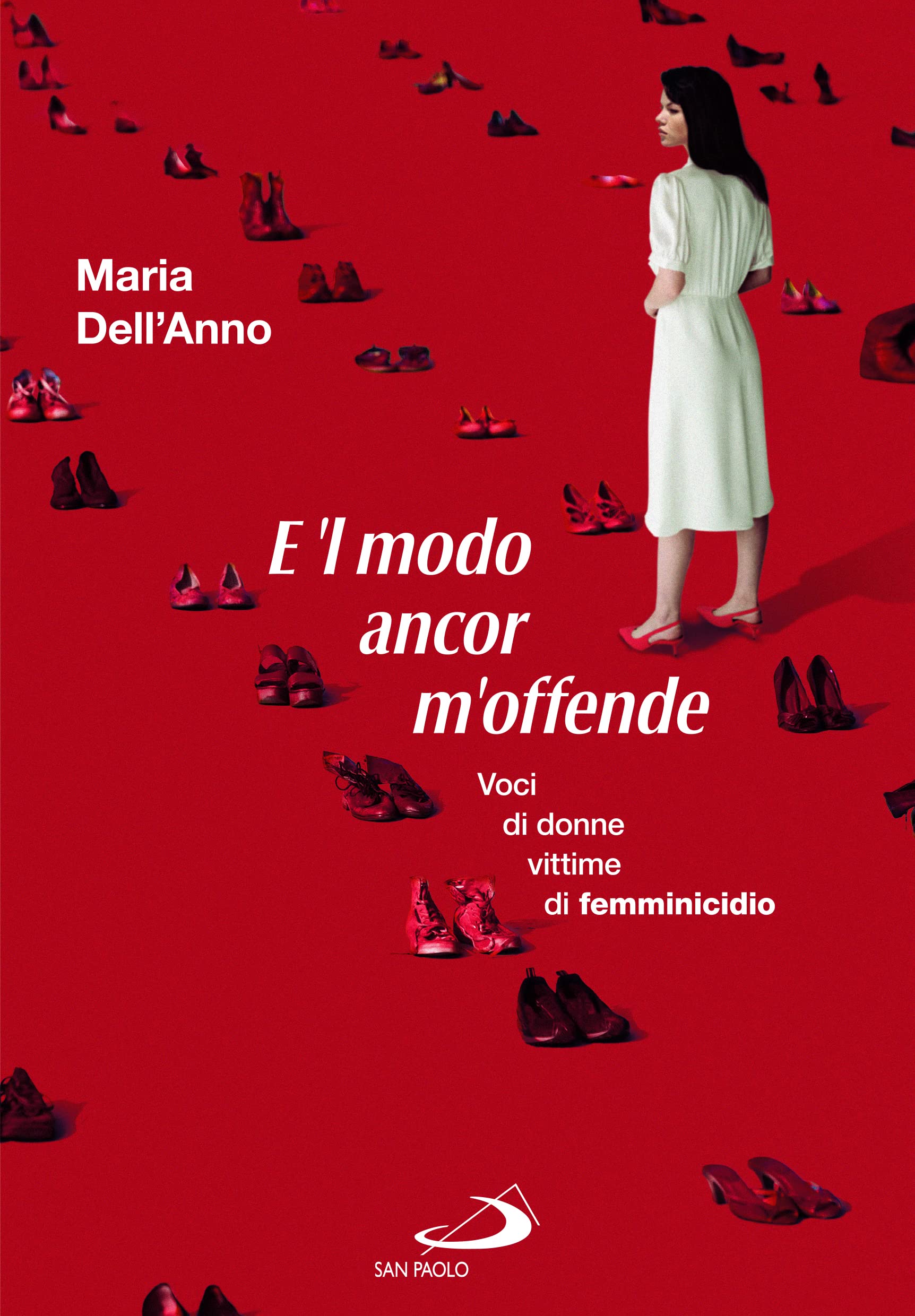 E 'L Modo Ancor M'offende. Voci Di Donne Vittime Di Femminicidio - 4