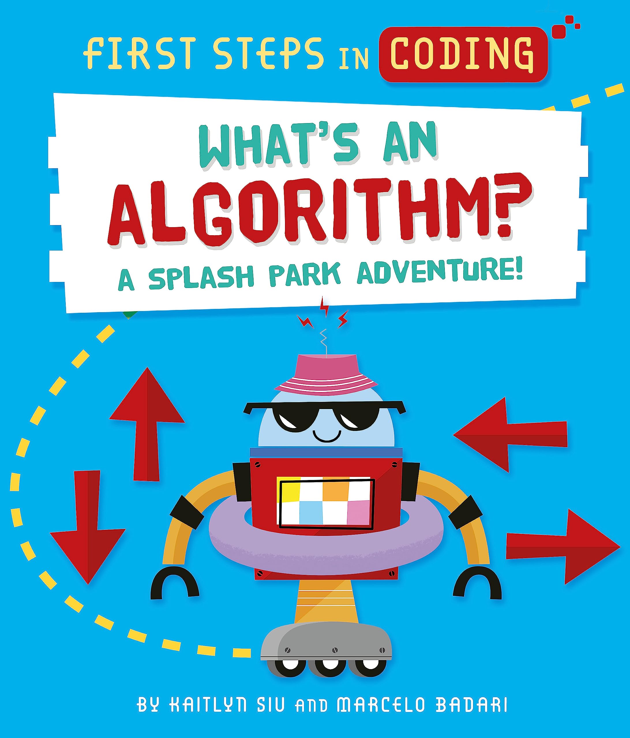 First Steps in Coding: What's an Algorithm? by Kaitlyn Siu (Paperback Book)