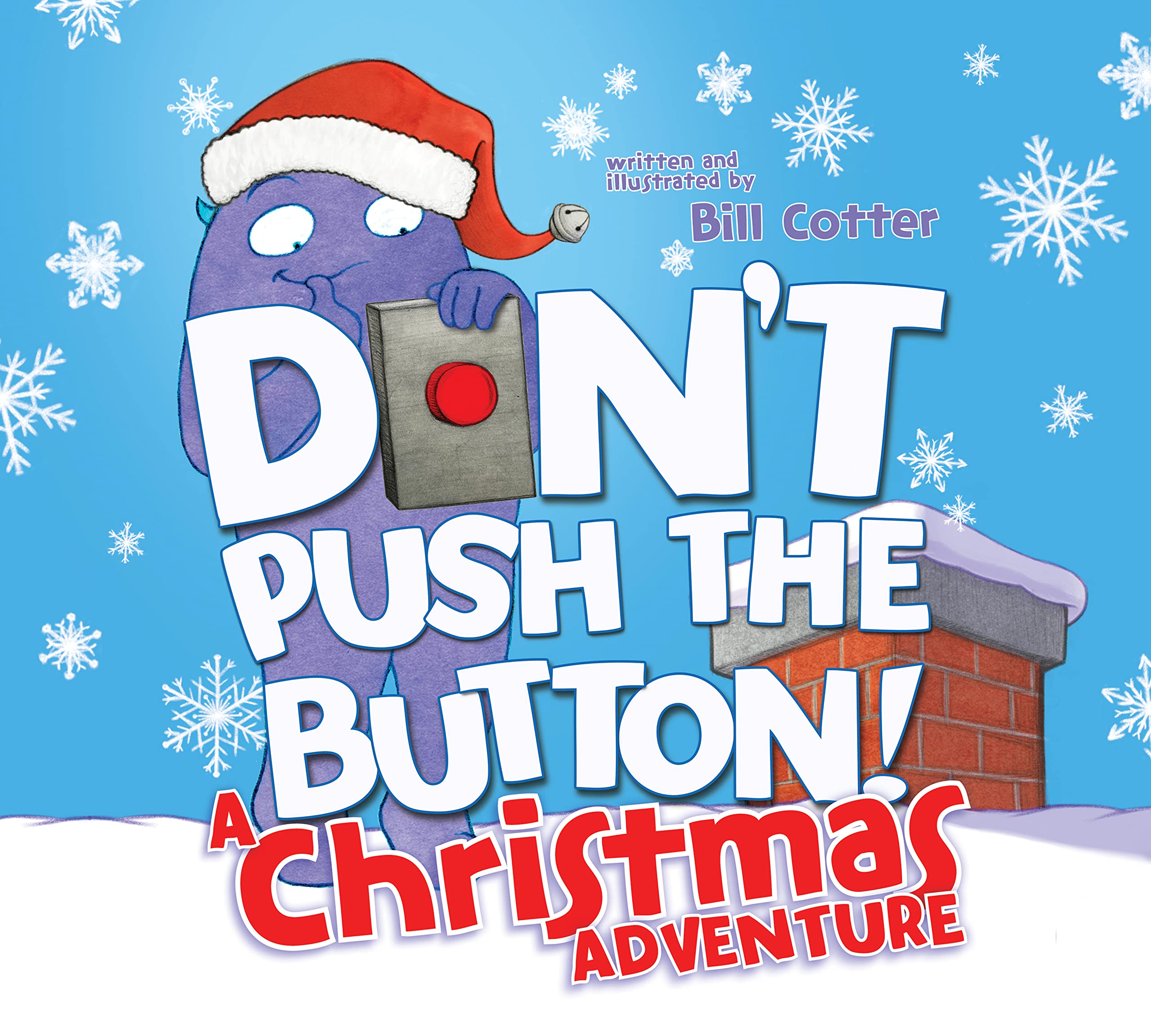 Bill Cotter Don't Push the Button! A Christmas Adventu Product Description