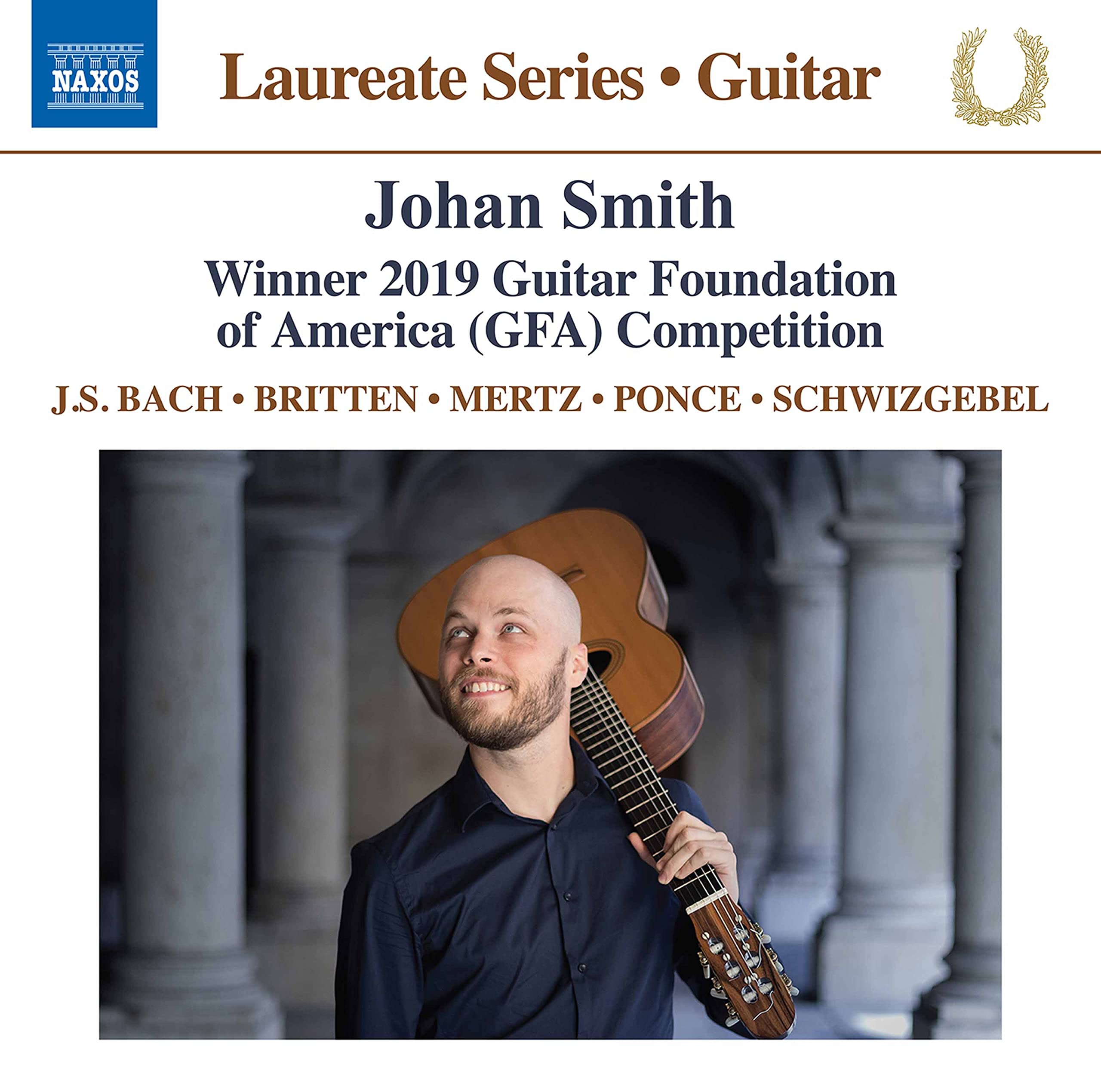 Bach, Britten, Mertz, Ponce, Schwizgebel: Johan Smith Guitar Laureate Festival