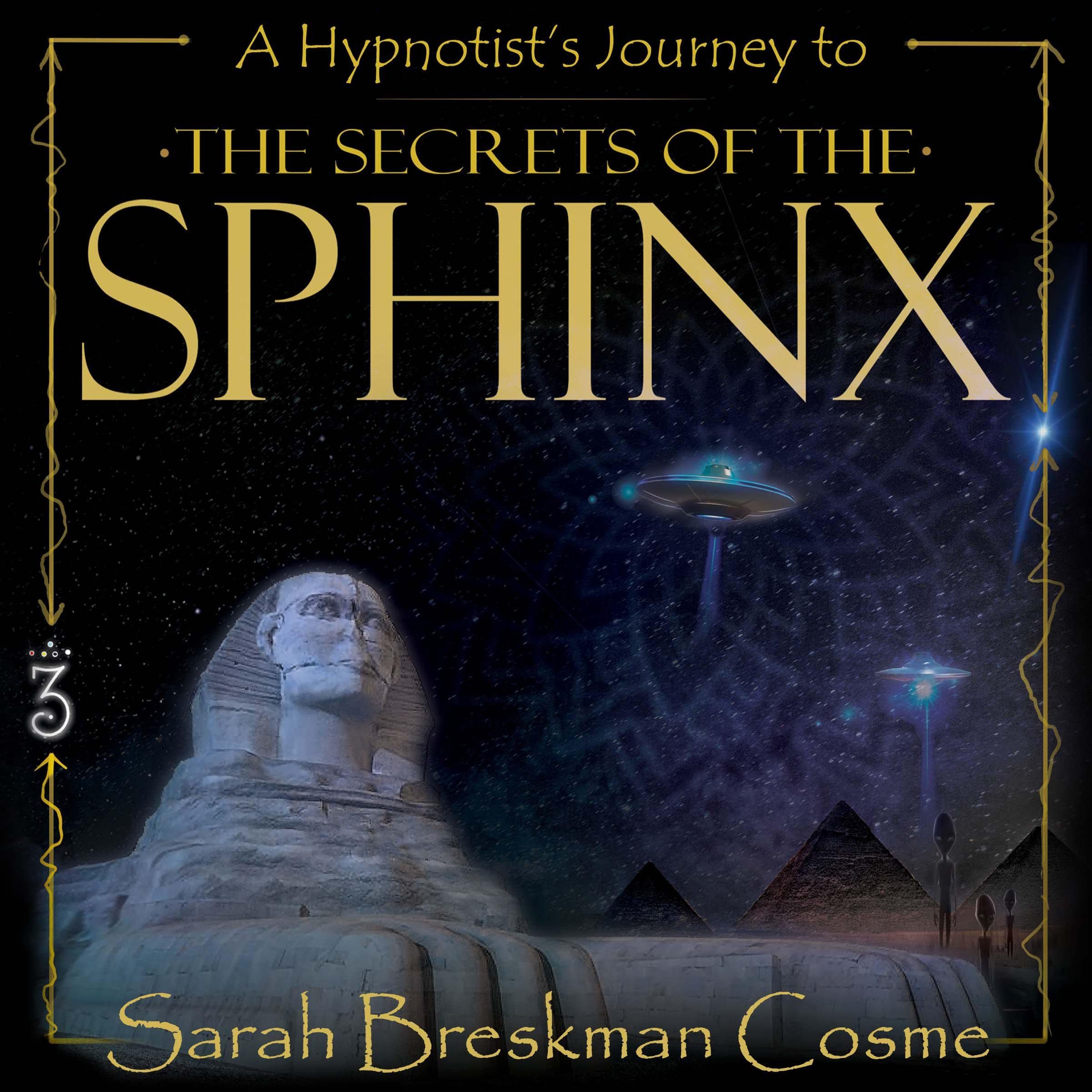 A Hypnotist’s Journey to the Secrets of the Sphinx