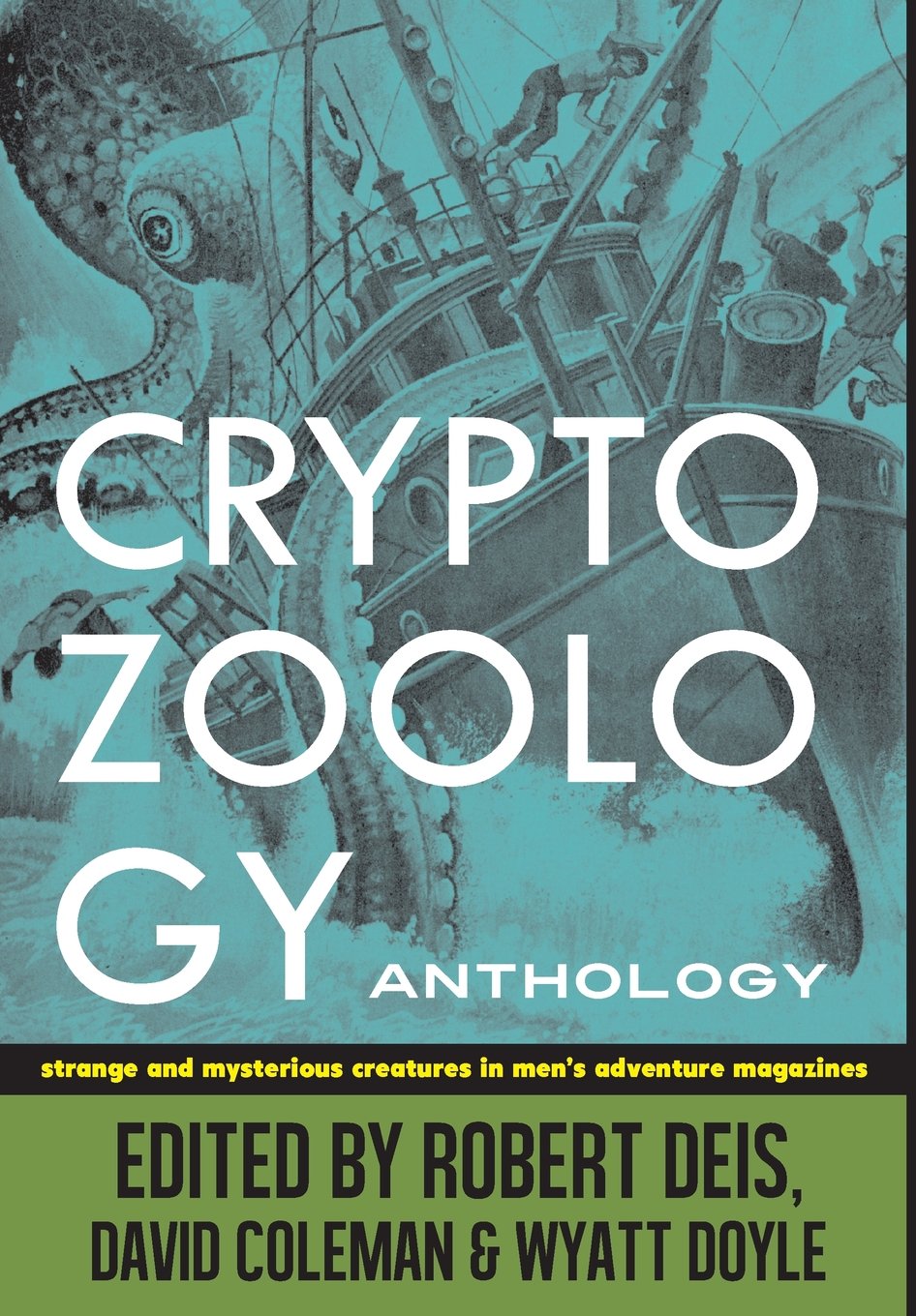 Cryptozoology Anthology: Strange and Mysterious Creatures in Men's Adventure Magazines: 3 (Men's Adventure Library)