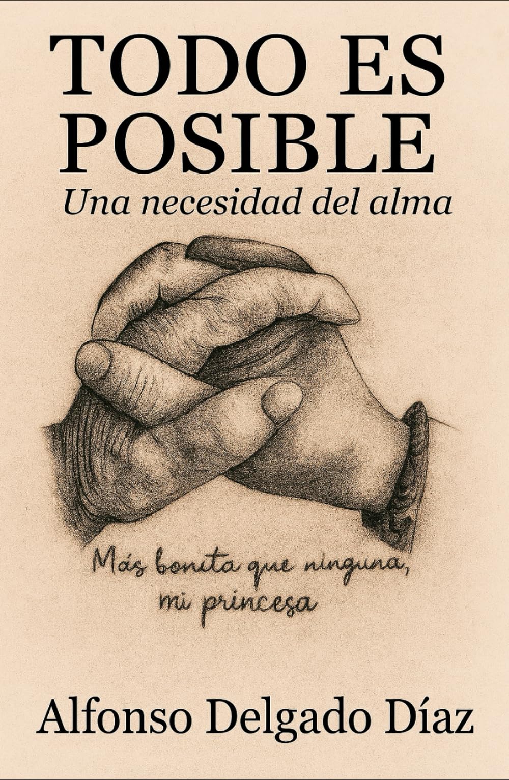 TODO ES POSIBLE: Una necesidad del alma