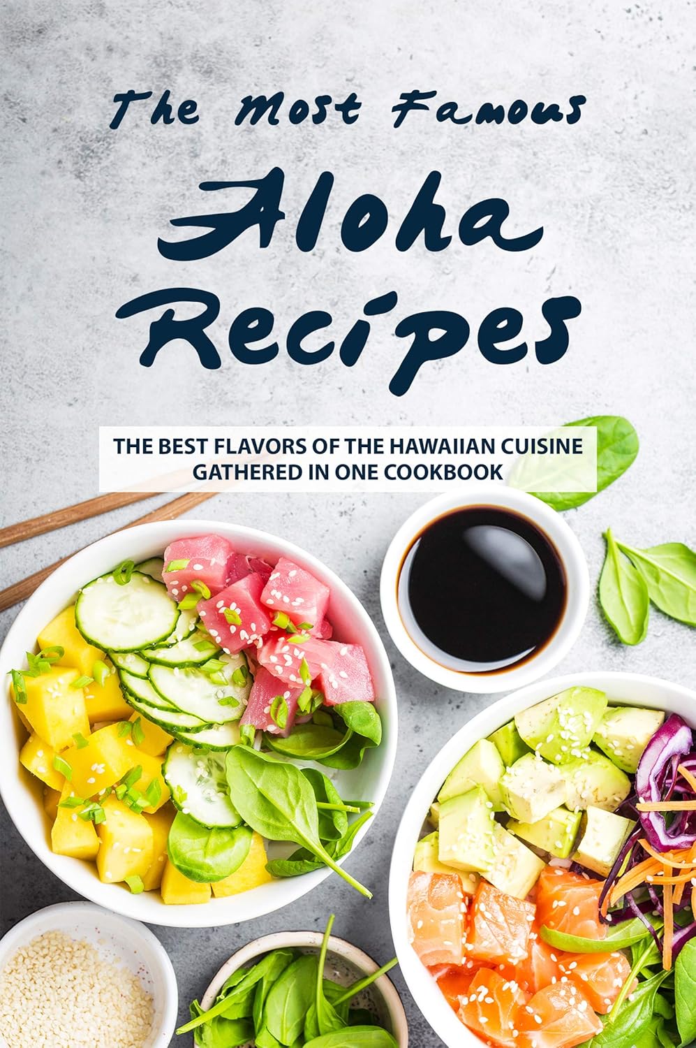The Most Famous Aloha Recipes The Best Flavors of The Hawaiian Cuisine