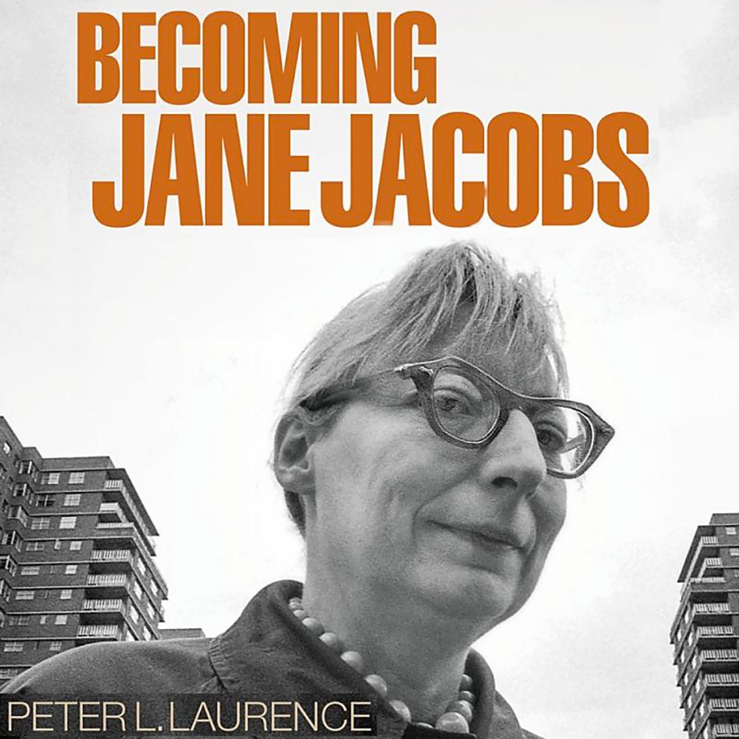 Becoming Jane Jacobs