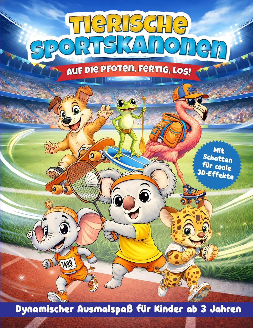 Tierische Sportskanonen - Auf die Pfoten, fertig, los: Dynamischer Ausmalspaß für Kinder ab 3 Jahren