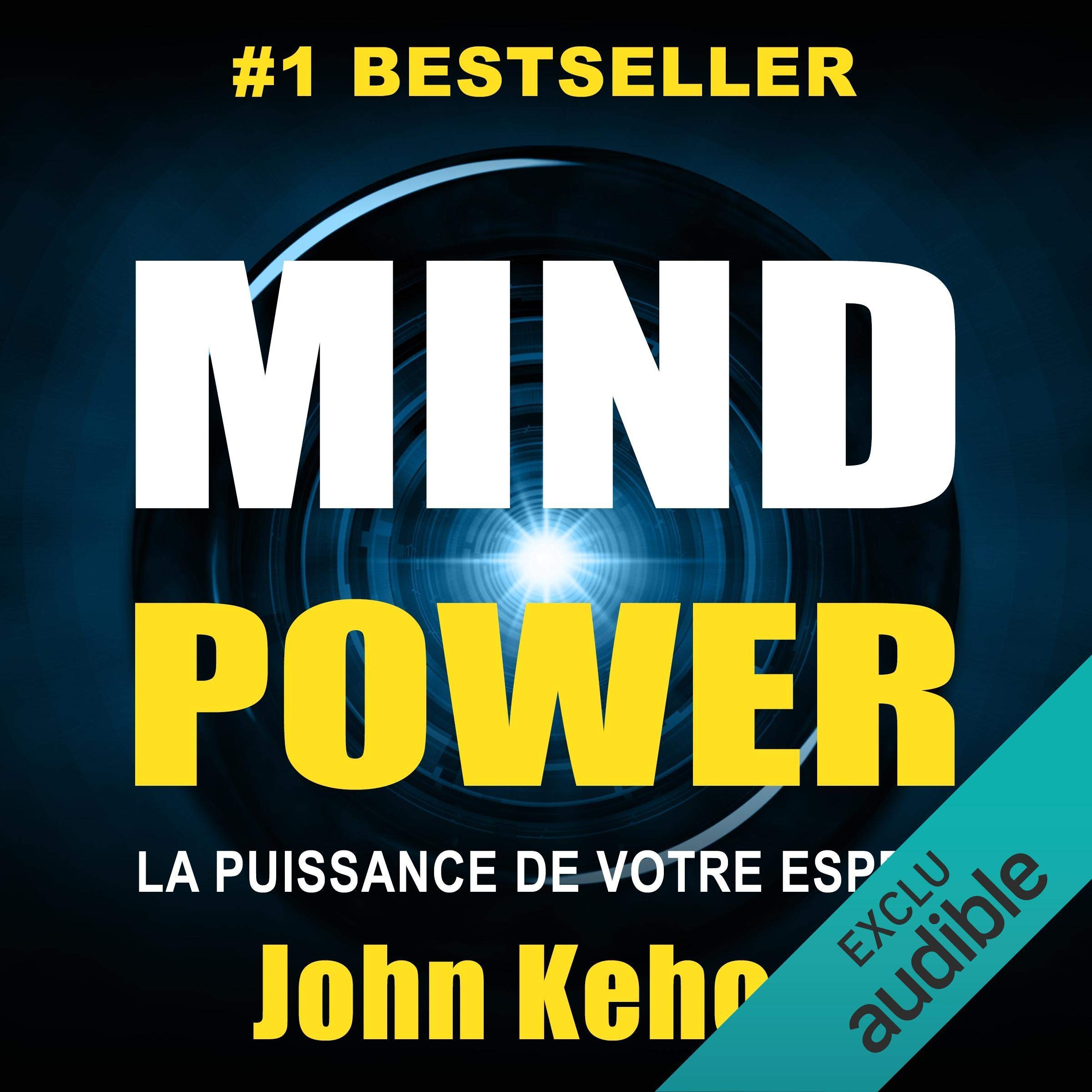 Mind Power: La Puissance de Votre Esprit