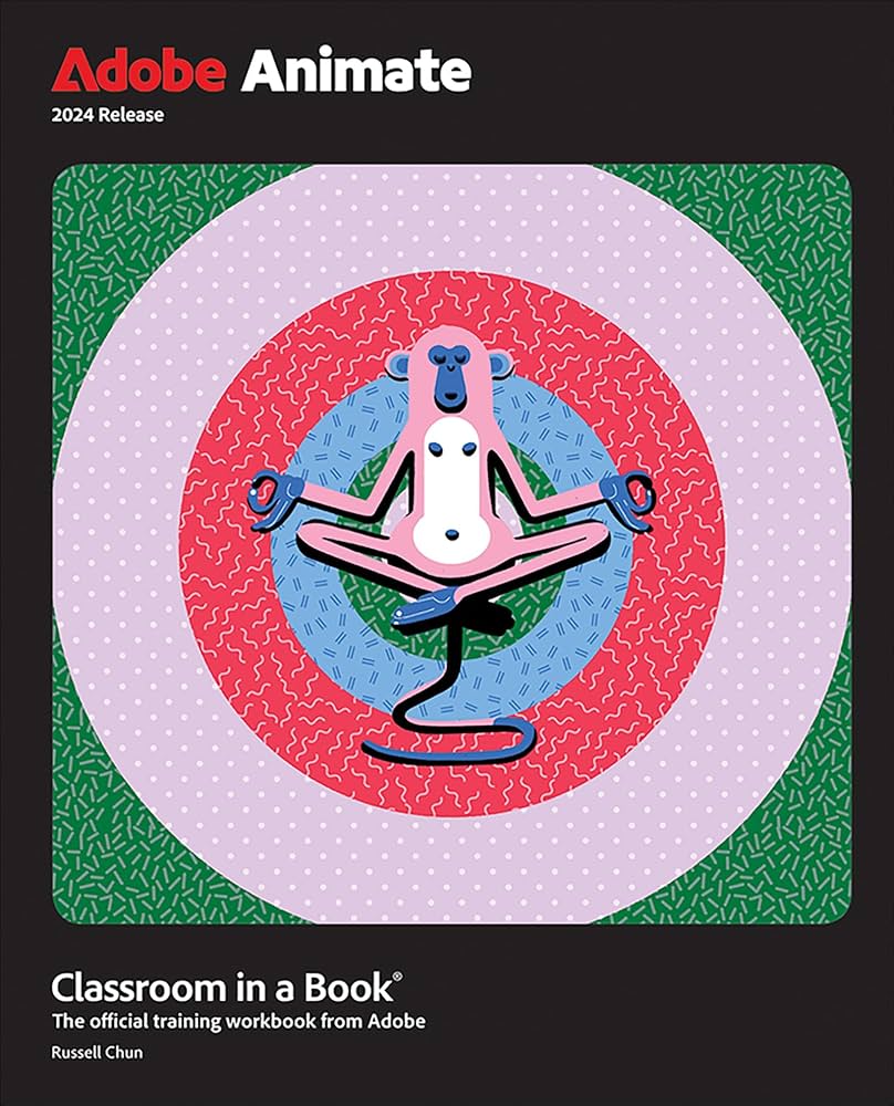 アドビクリエイティブ　一年分 Adobe Animate Classroom in a Book 2024 Release: Chun