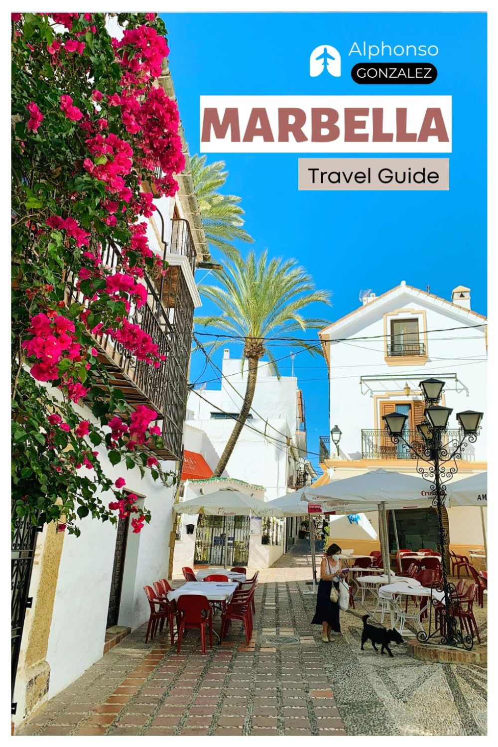 Marbella Travel Guide: Attractions, Puerto Banús, Beaches, Andalusian Cuisine, Day Trips and Itineraries