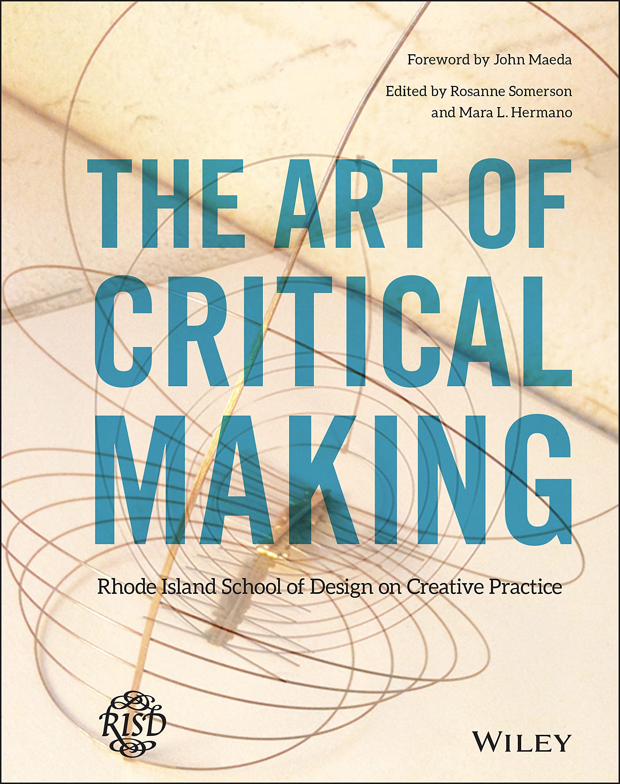 The Art of Critical Making: Rhode Island School of Design- 1118517865, hardcover