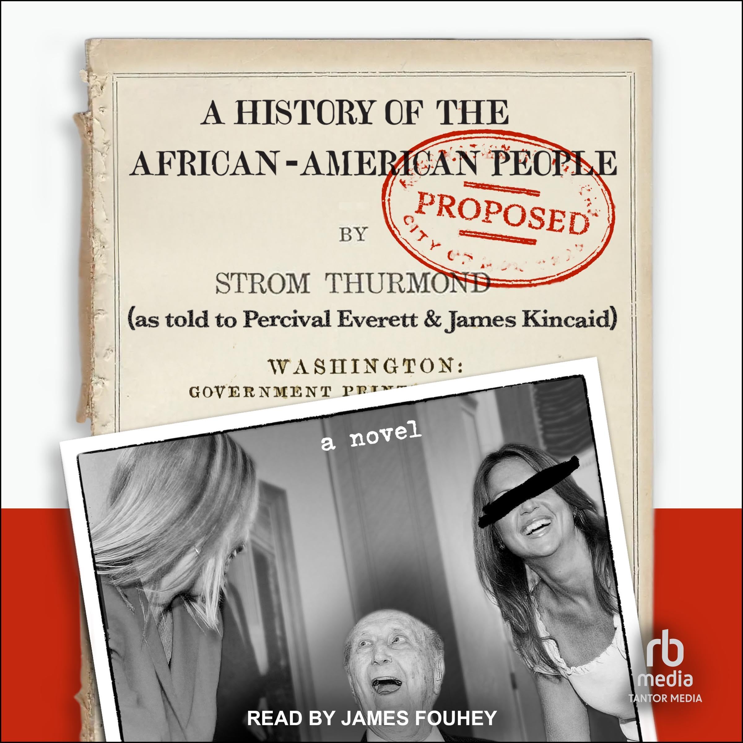 Cover art for A History of the African-American People (Proposed) by Strom Thurmond, as told to Percival Everett & James Kincaid