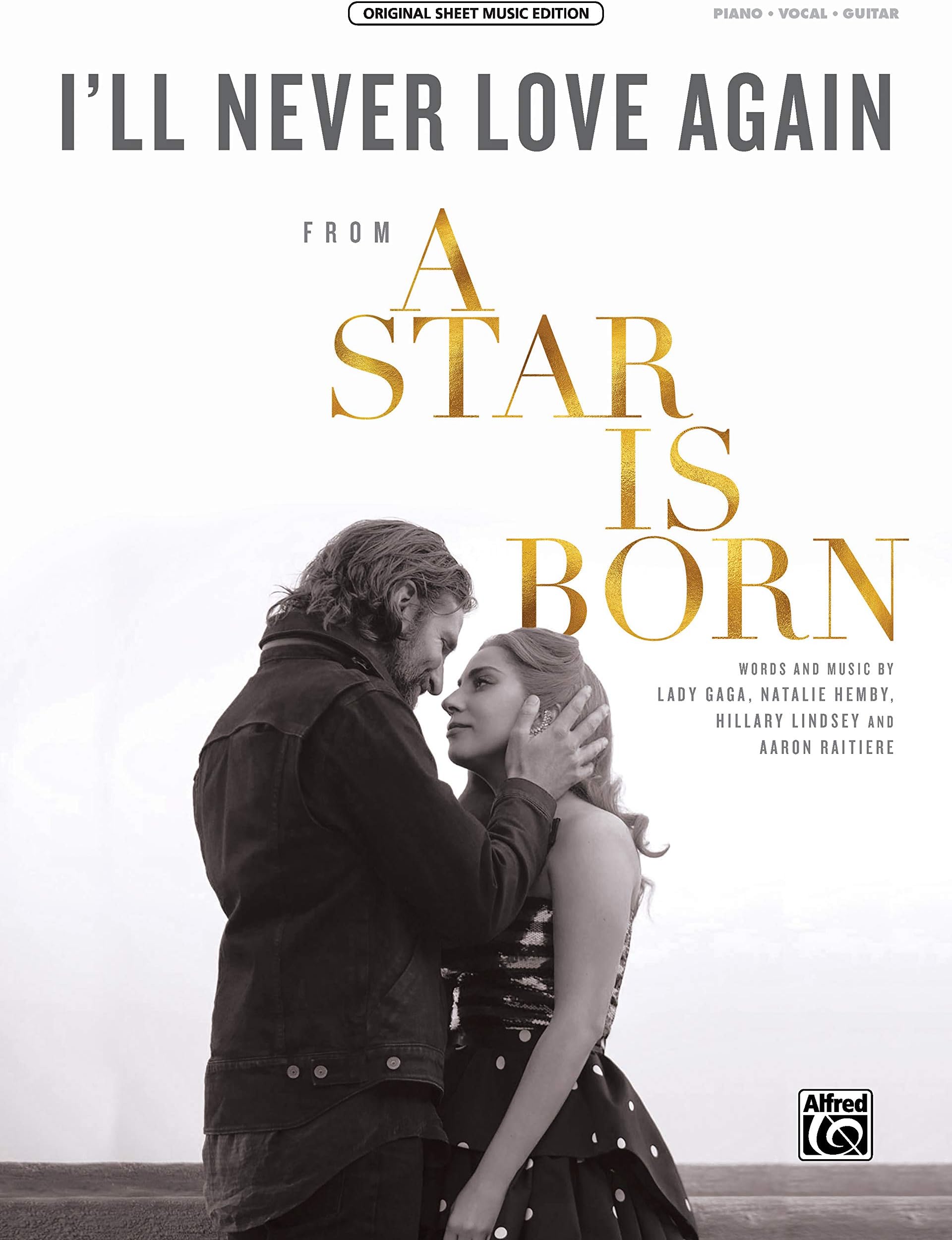 I'll Never Love Again: From a Star Is Born (Original Sheet Music Edition)