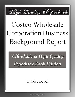 Costco Wholesale Corporation Business Background Report