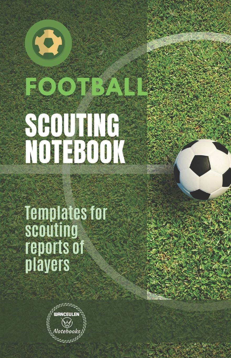 FOOTBALL. SCOUTING NOTEBOOK: Templates for scouting reports of players