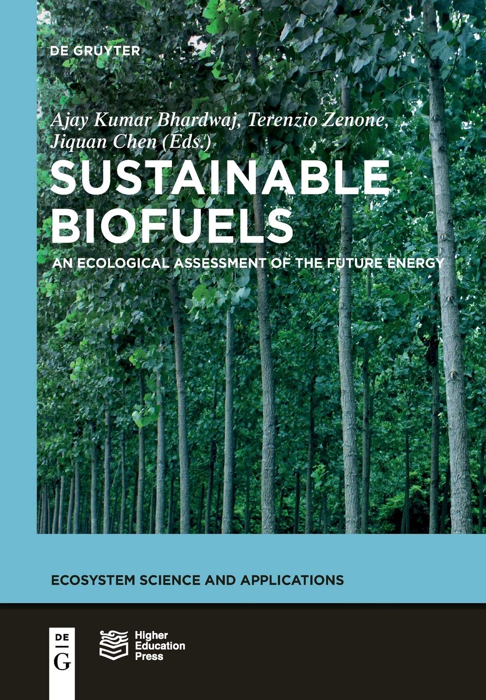 Sustainable Biofuels: An Ecological Assessment of the Future Energy (Ecosystem Science and Applications)