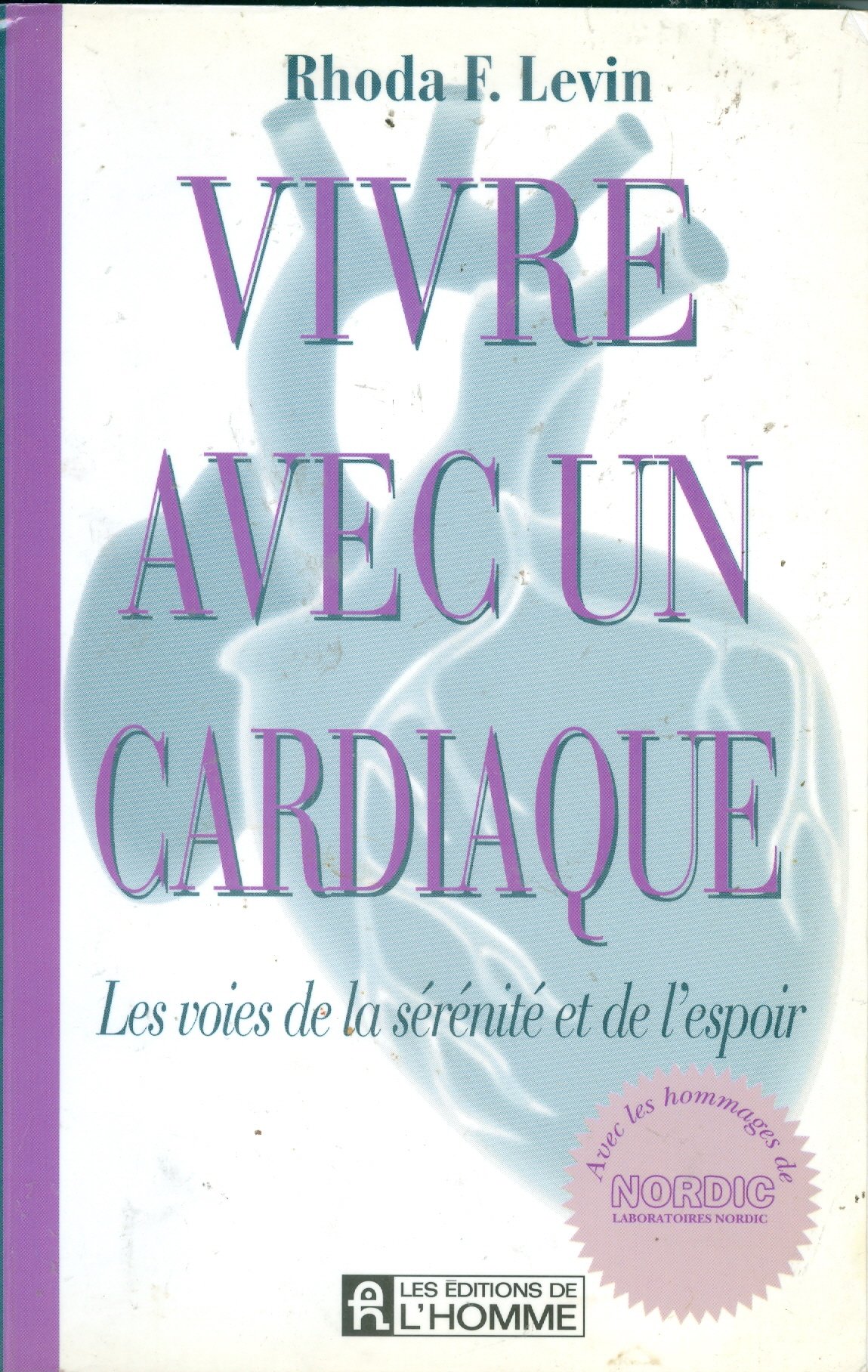 VIVRE AVEC UN CARDIAQUE Rhoda F. Levin