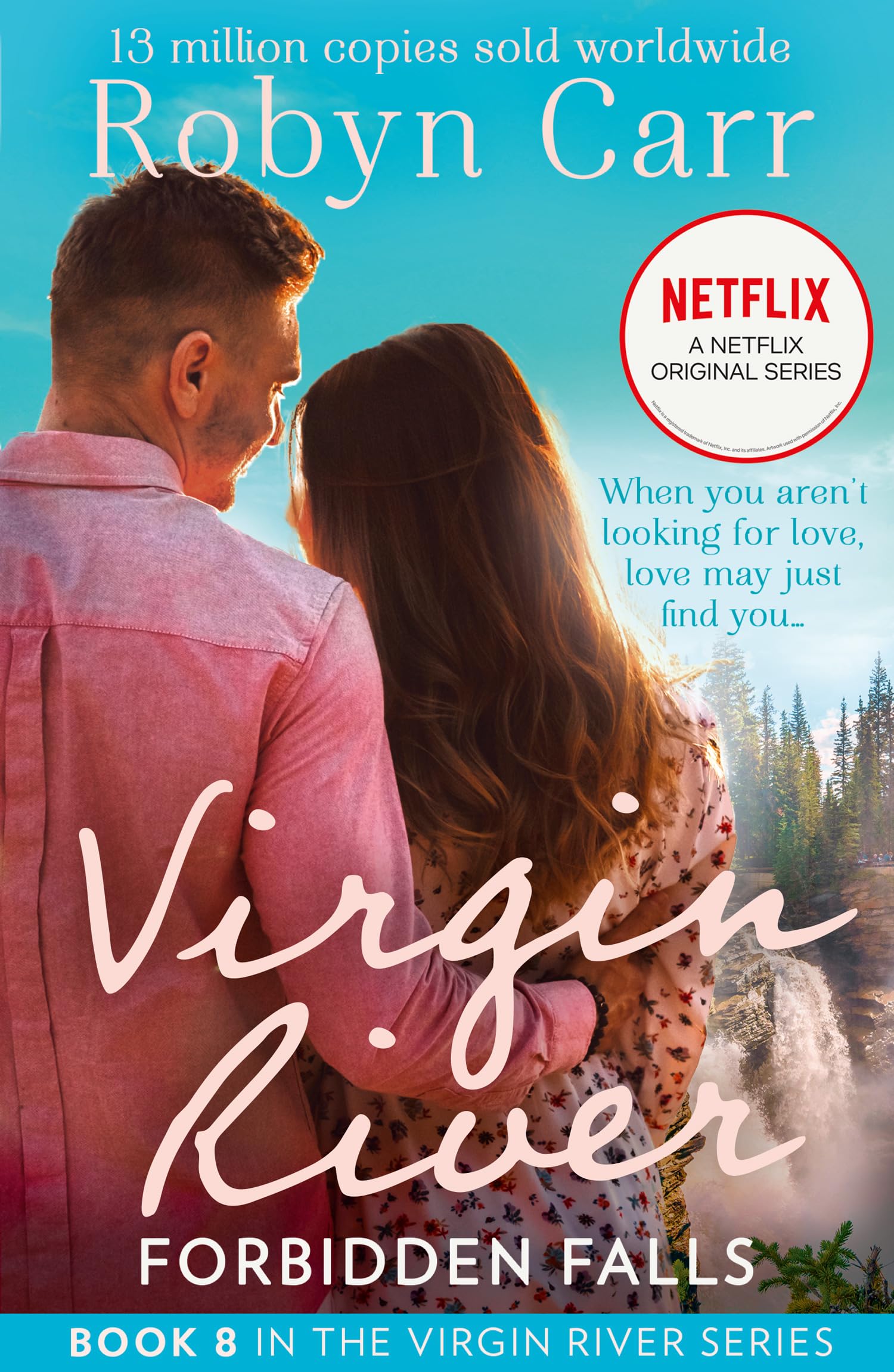 Forbidden Falls: The unmissable bestselling small-town romance and the story behind the hit Netflix show. Season 6 is OUT NOW!: Book 8 (A Virgin River Novel)