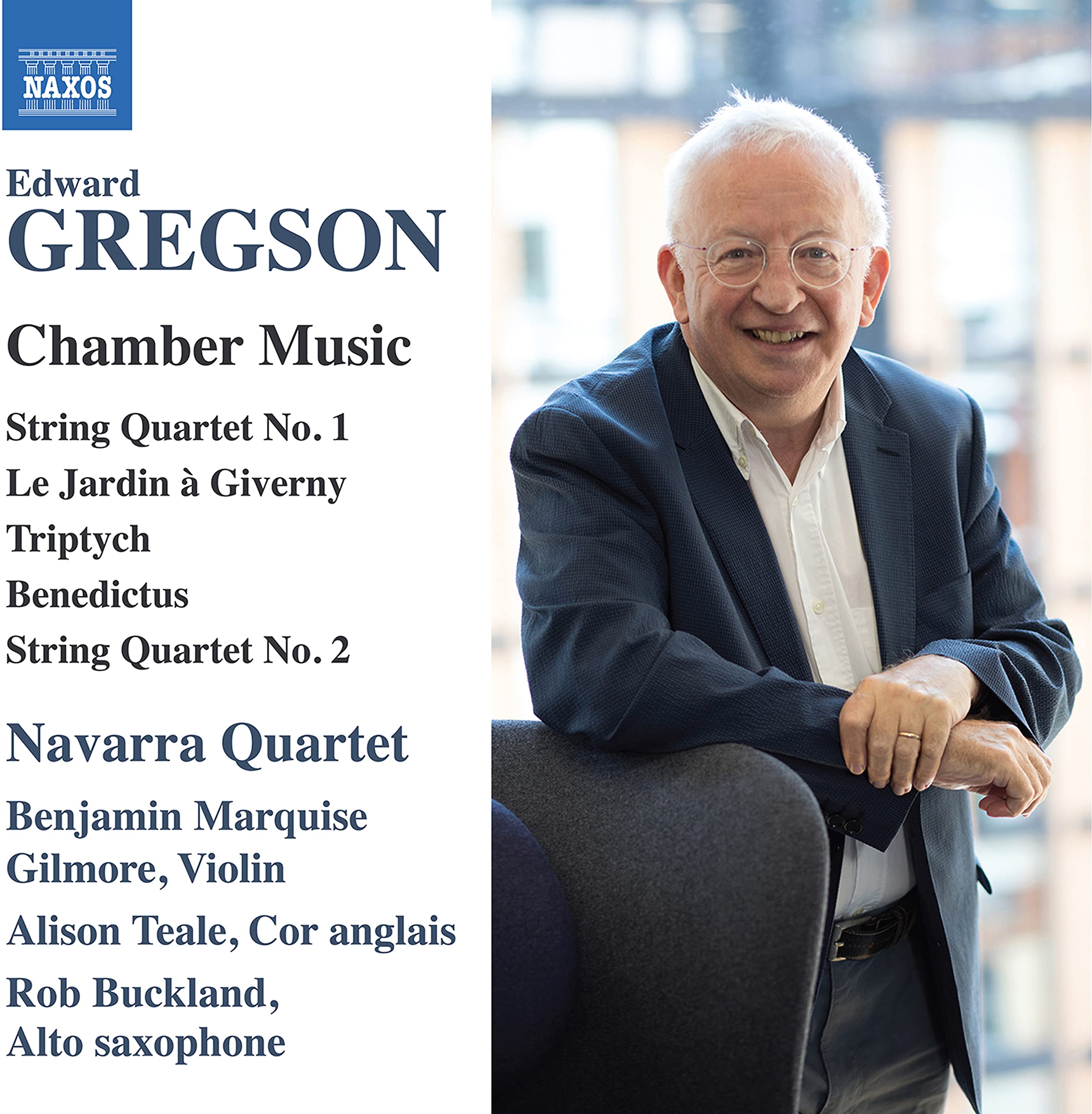 Edward Gregson: Chamber Music - String Quartets Nos. 1 and 2; Le Jardin à Giverny; Triptych; Benedictus