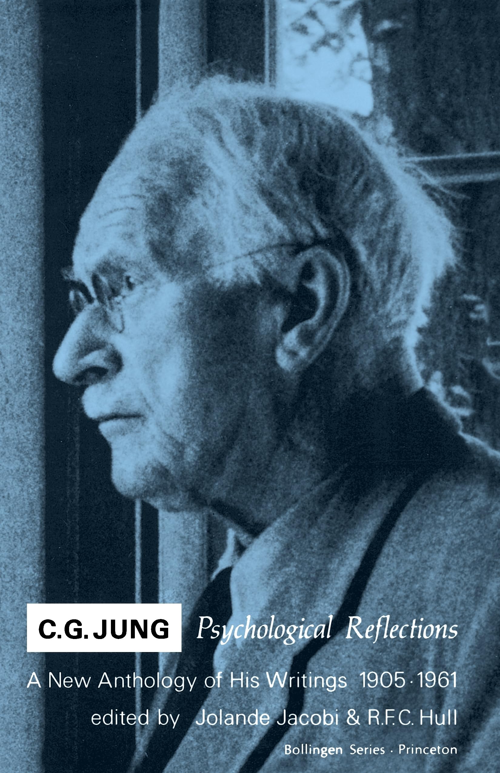 C.G. Jung Psychological Reflections: Psychological Reflections. A New Anthology of His Writings, 1905-1961: 54 (Bollingen)