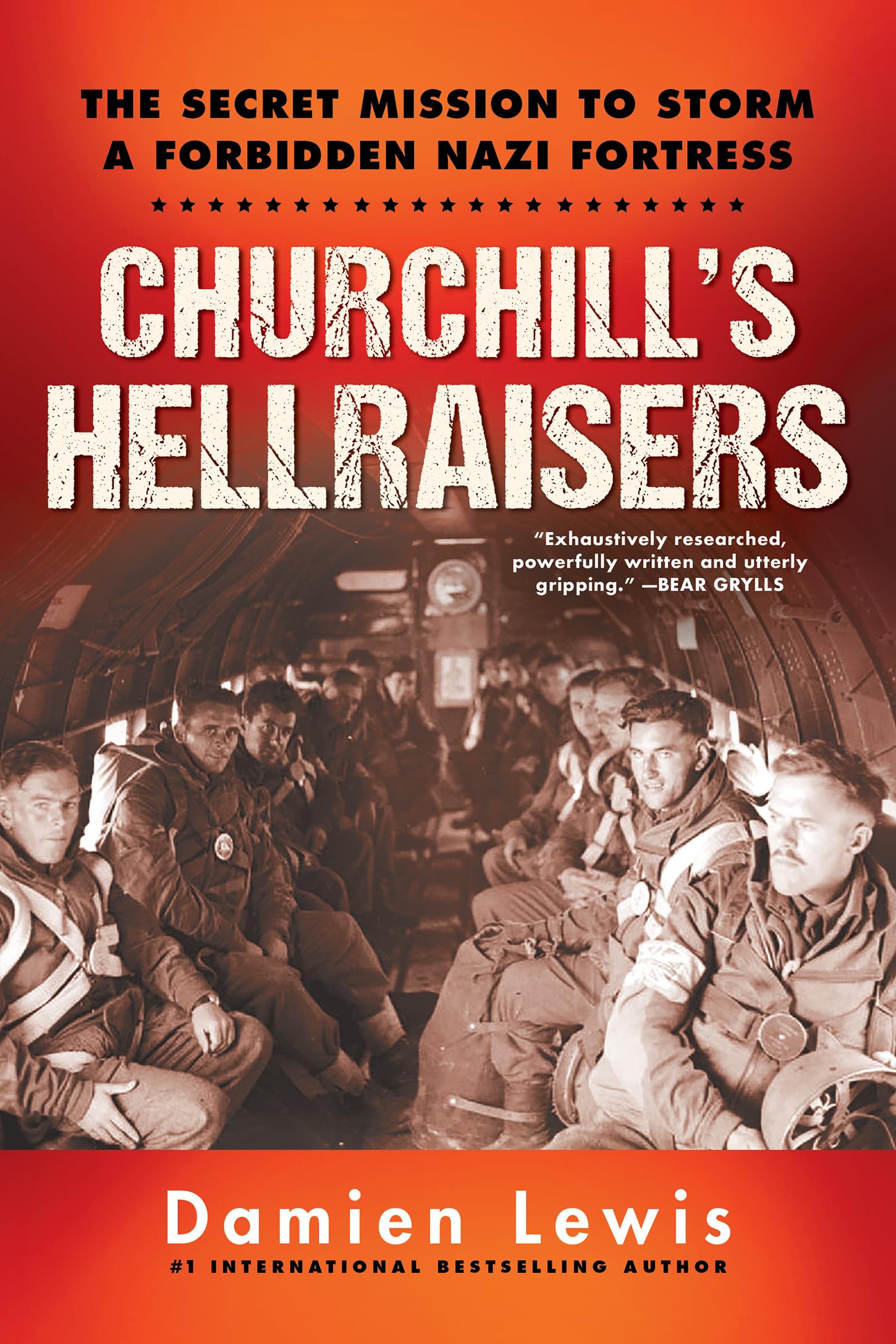 Churchill's Hellraisers: The Secret Mission to Storm a Forbidden Nazi Fortress (World War Two)