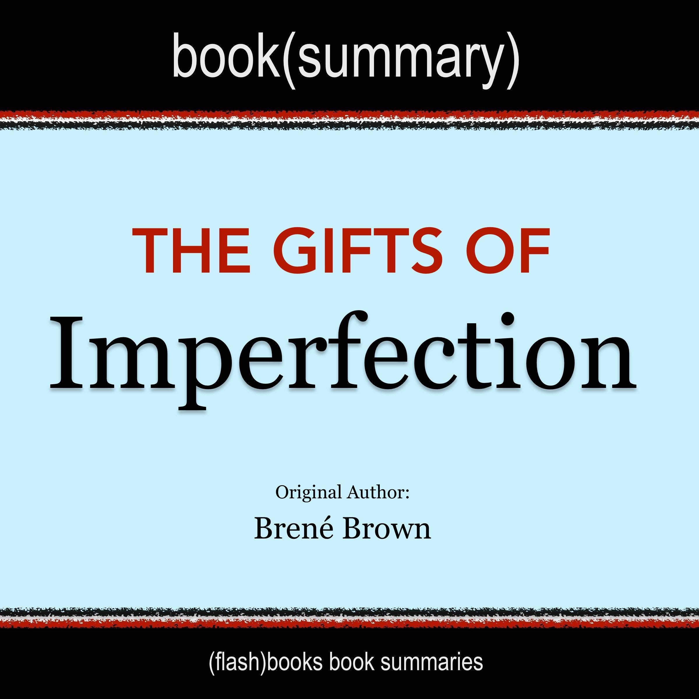 Summary: The Gifts of Imperfection by Brené Brown