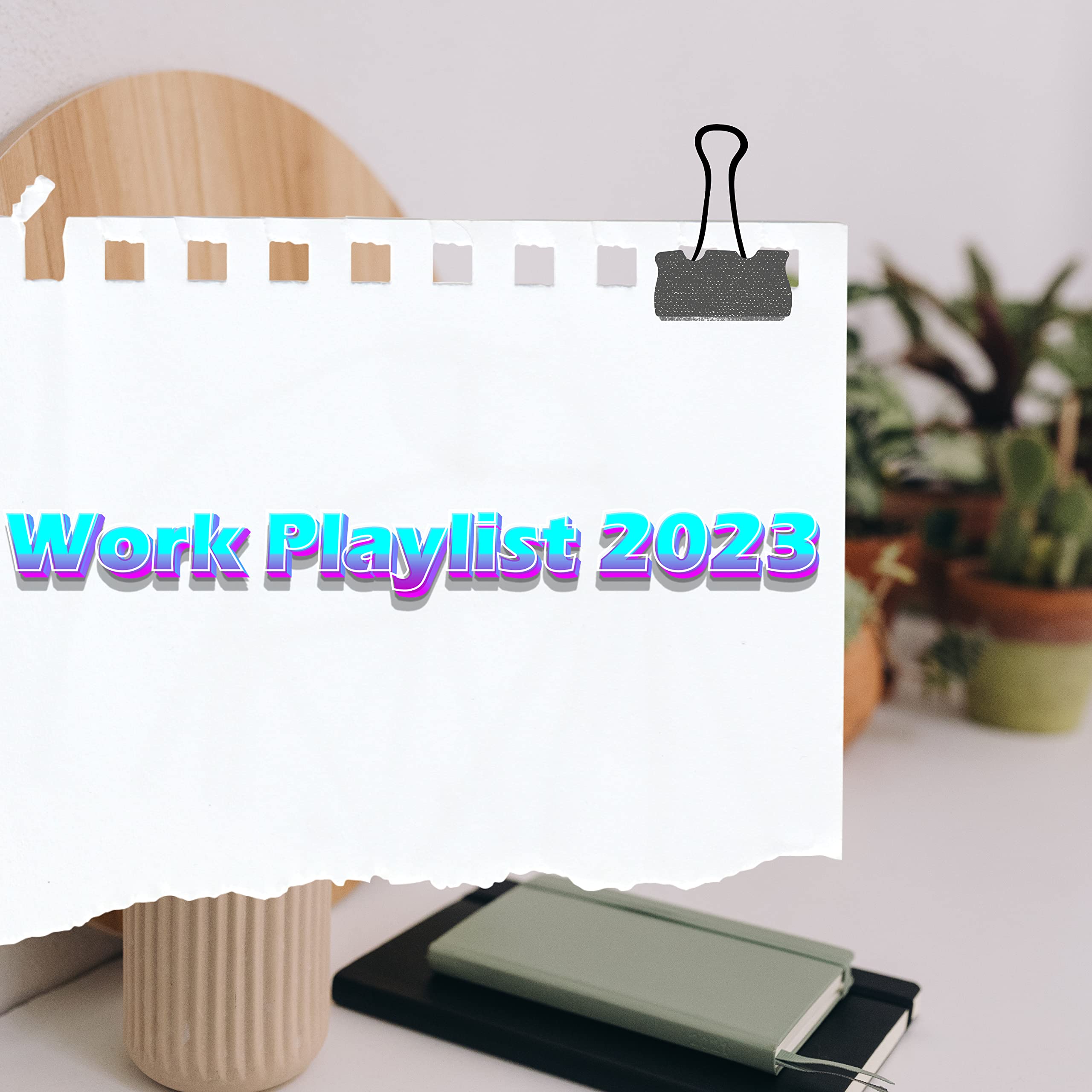 Work Playlist 2023