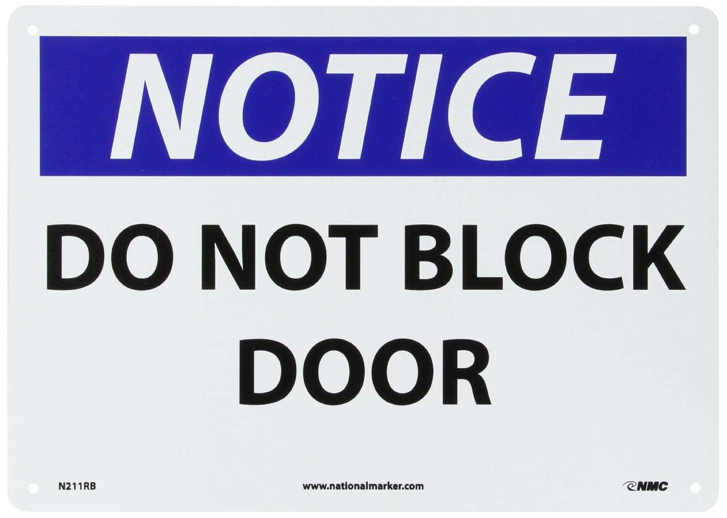 NMC N211RB OSHA Sign, Legend "Notice - DO NOT Block Door", 14" Length x 10" Height, Rigid Plastic, Black/Blue on White