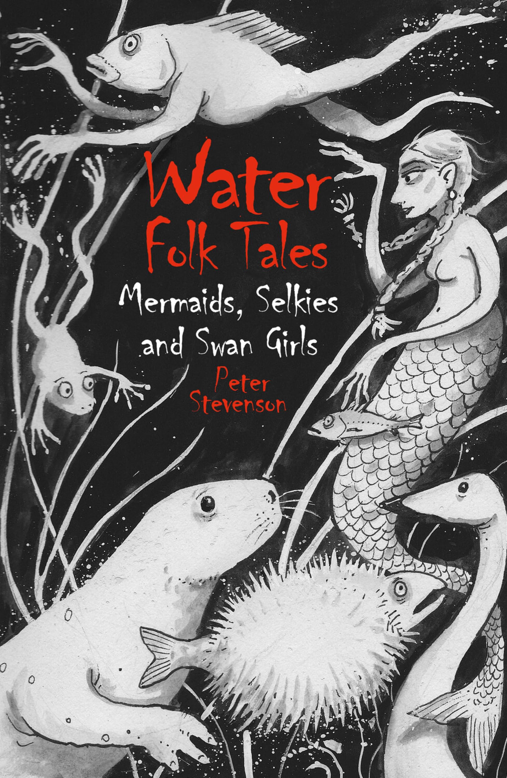Water Folk Tales: Mermaids, Selkies and Swan Girls