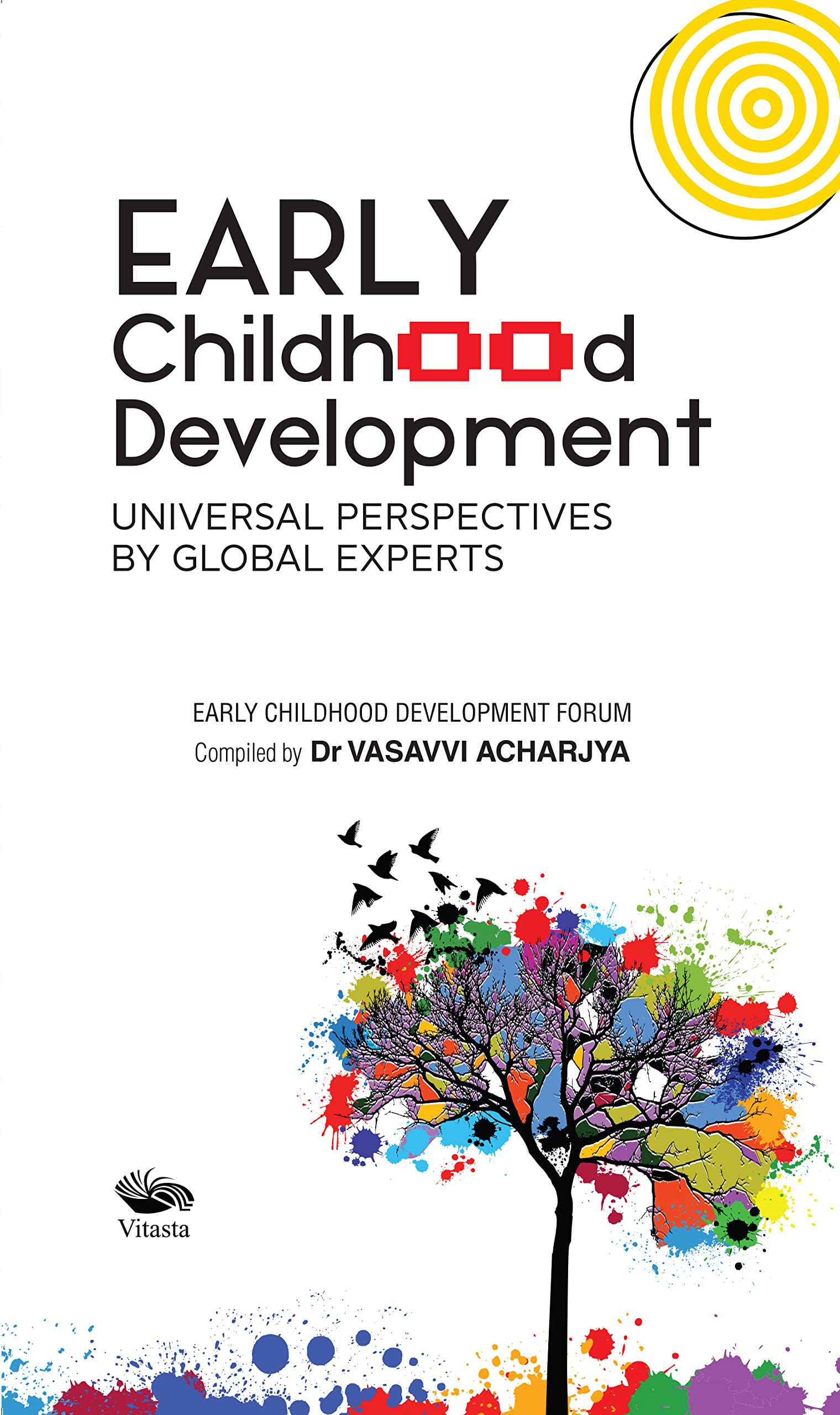 Early Childhood Development: Universal Perspectives by Global Experts