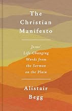 The Christian Manifesto: Jesus’ Life-Changing Words from the Sermon on the Plain (How to live the Christian life and experience true blessing as a disciple of Jesus.)