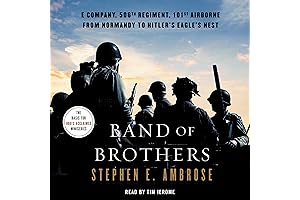 Band of Brothers: From Normandy To Hitler's Eagle’s Nest: Inside The Legendary...