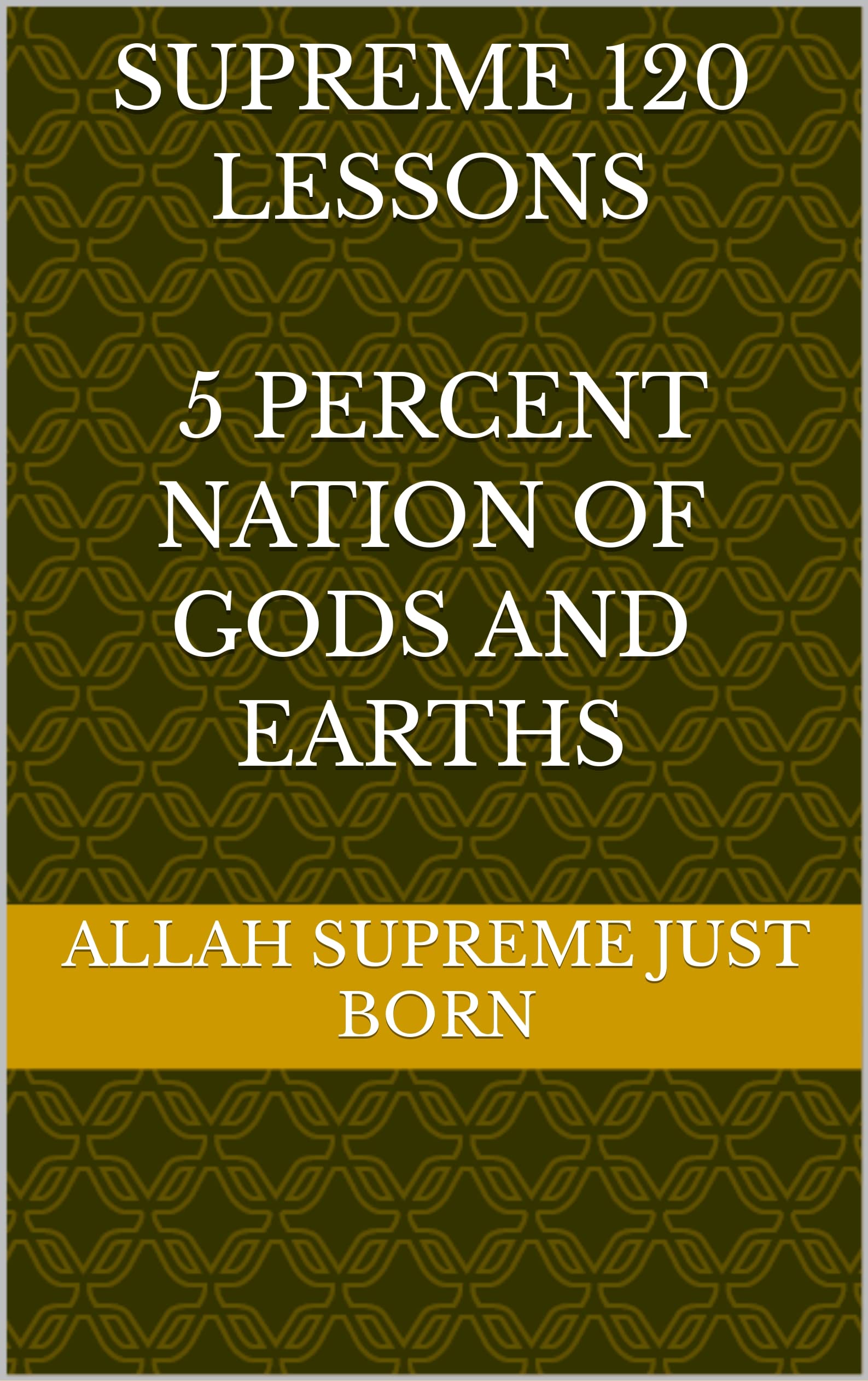 Supreme 120 Lessons Nation of Gods and Earths