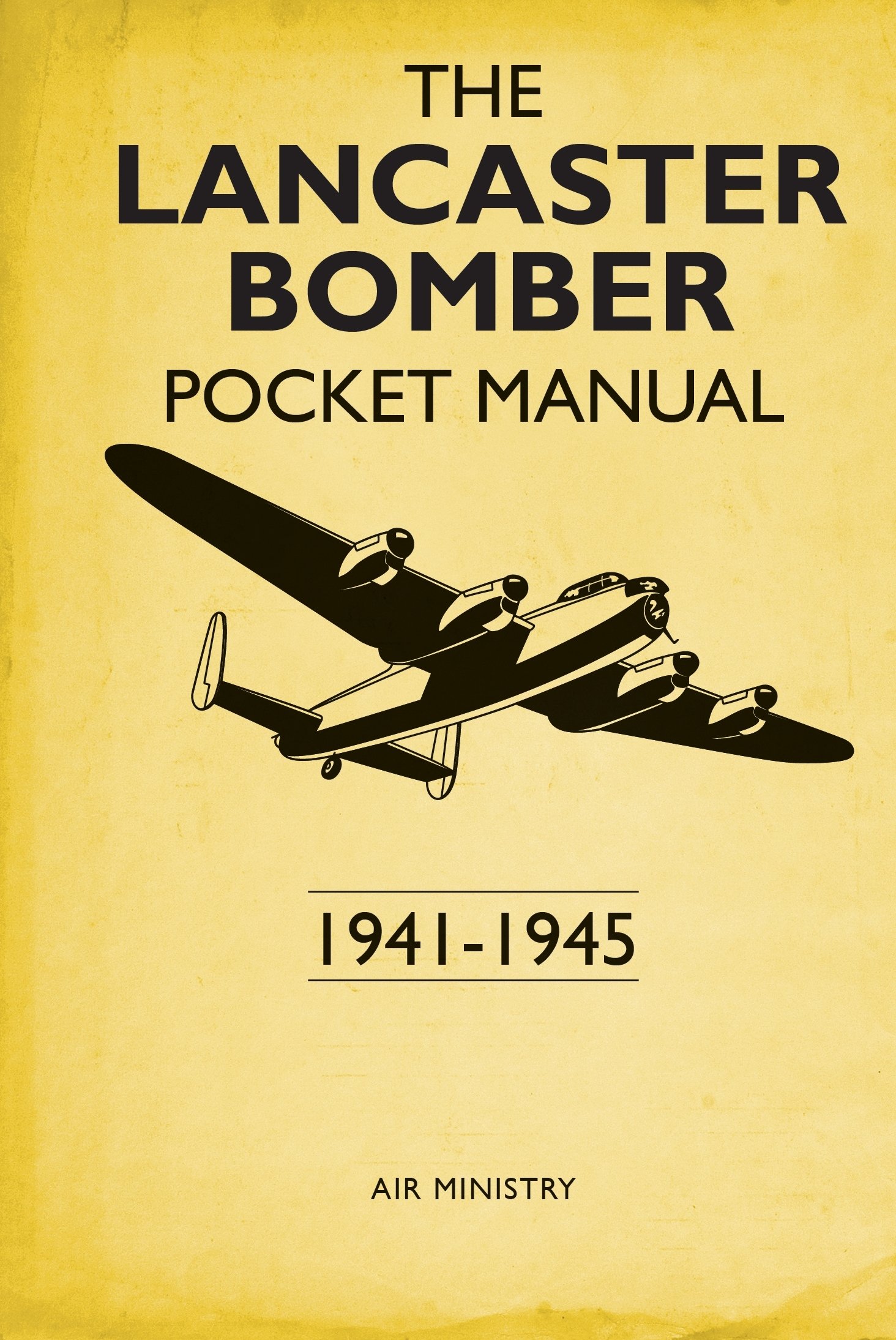 The Lancaster Bomber Pocket Manual 1941-1945 by Martin  Robson (Hardback Book)