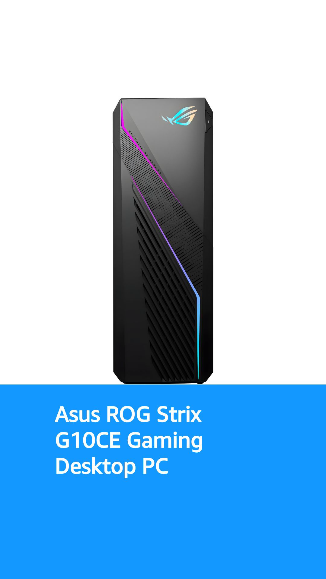 Asus ROG Strix G10CE Gaming Desktop PC, Intel Core i5-11400F