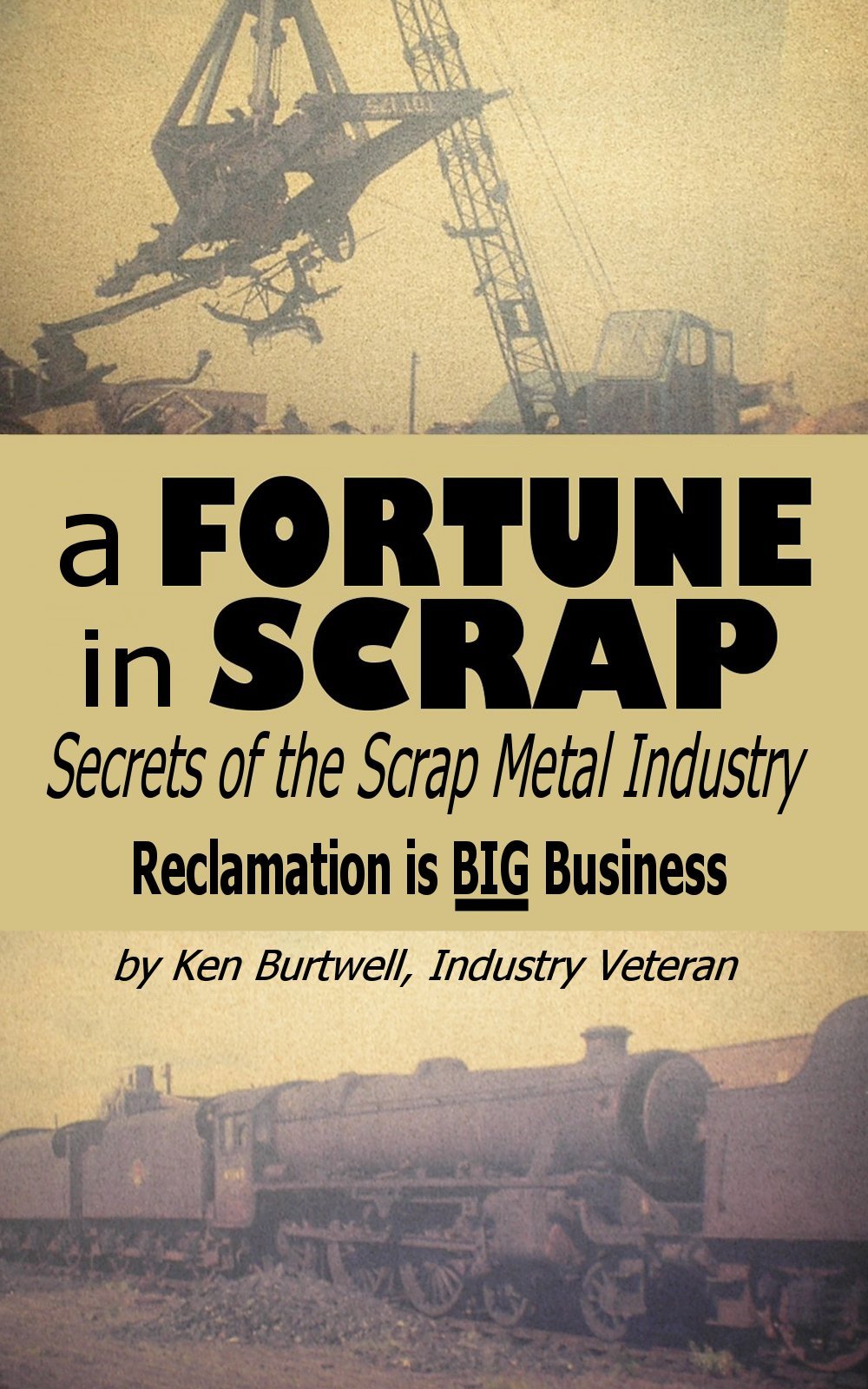 A Fortune In Scrap - Secrets of the Scrap Metal Industry