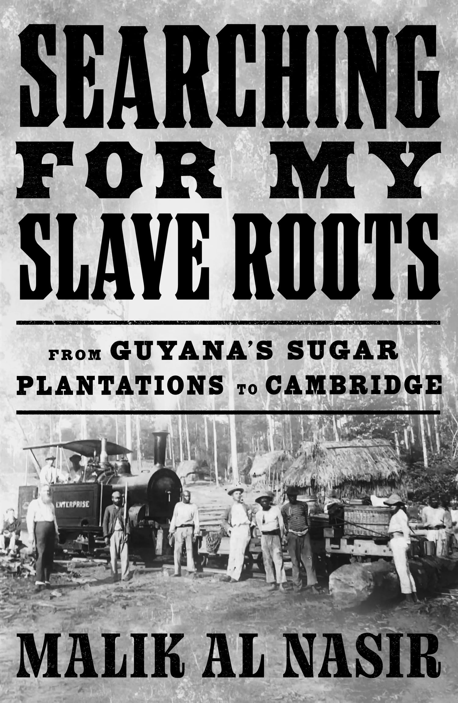 Searching for My Slave Roots: From Guyana’s Sugar Plantations to Cambridge – A New History of the Legacies of Slavery and Colonialism