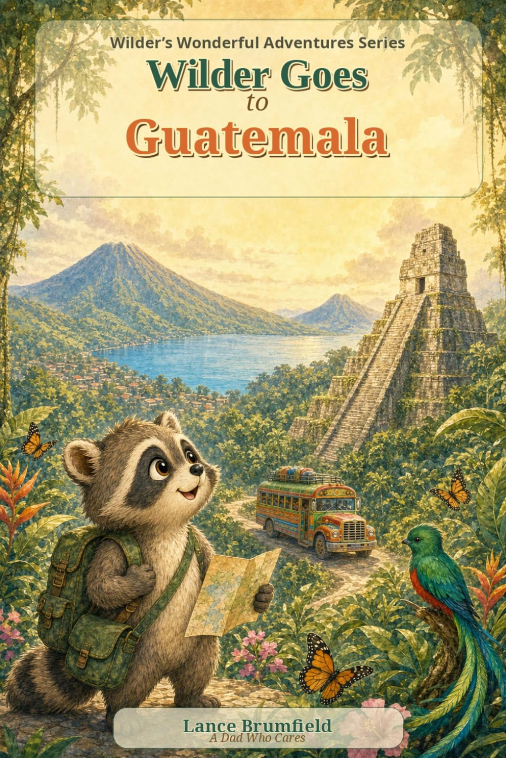 Wilder Goes to Guatemala (Wilders Wonderful Adventures)