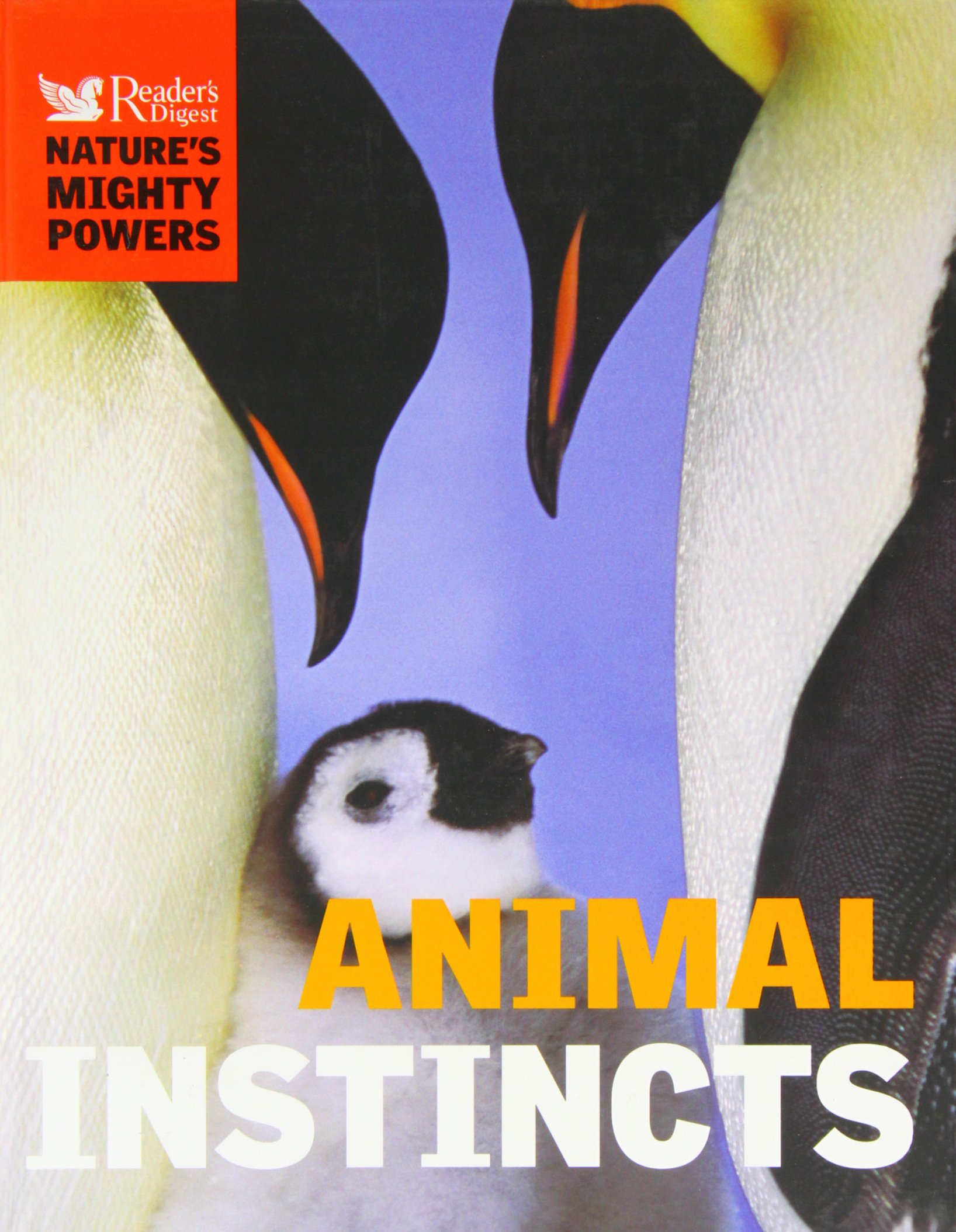 Animal Instincts - Natures Might Powers - Readers Digest