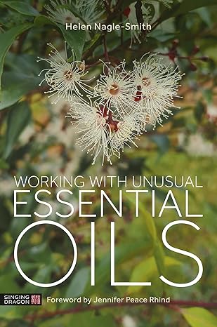 Working with Unusual Essential Oils-Wow! eBook